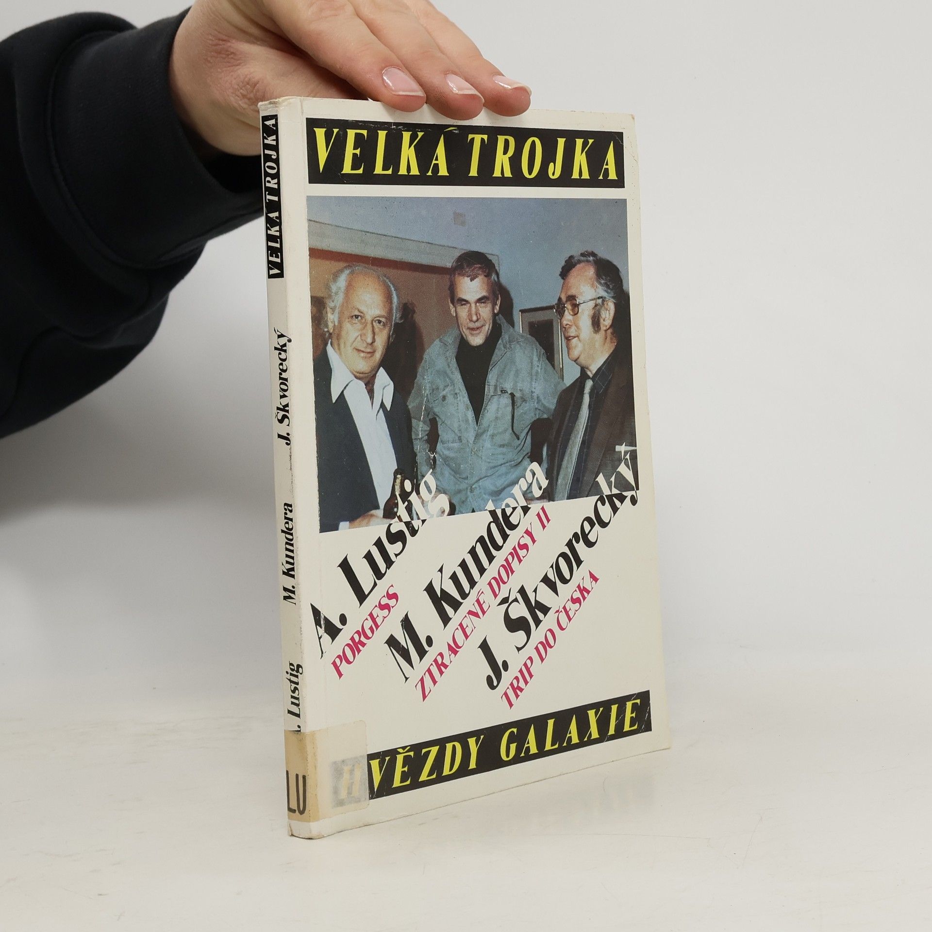 Josef Škvorecký Velká trojka. Porgess. Ztracené dopisy. Trip do Česka