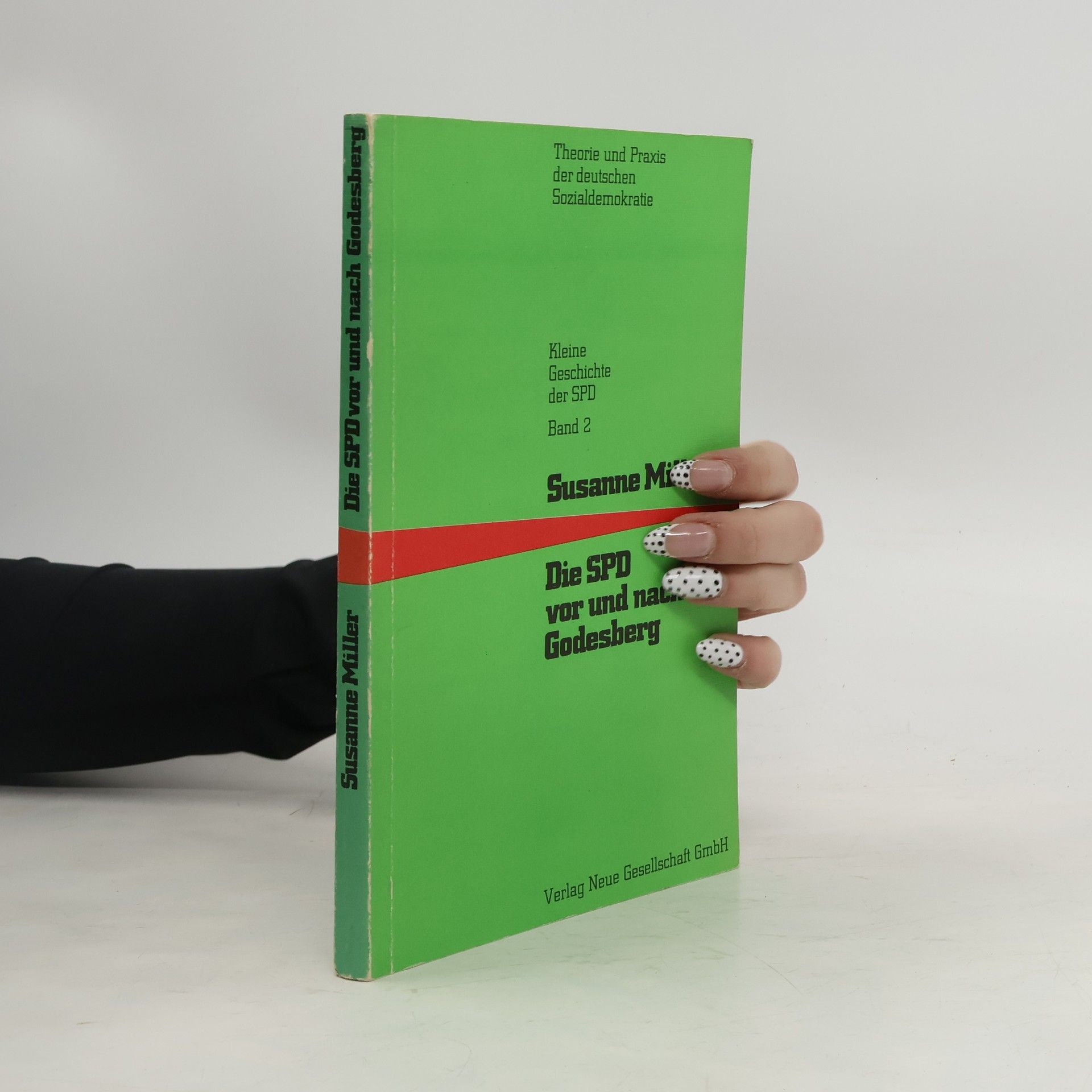 Susanne Miller Die SPD vor und nach Godesberg