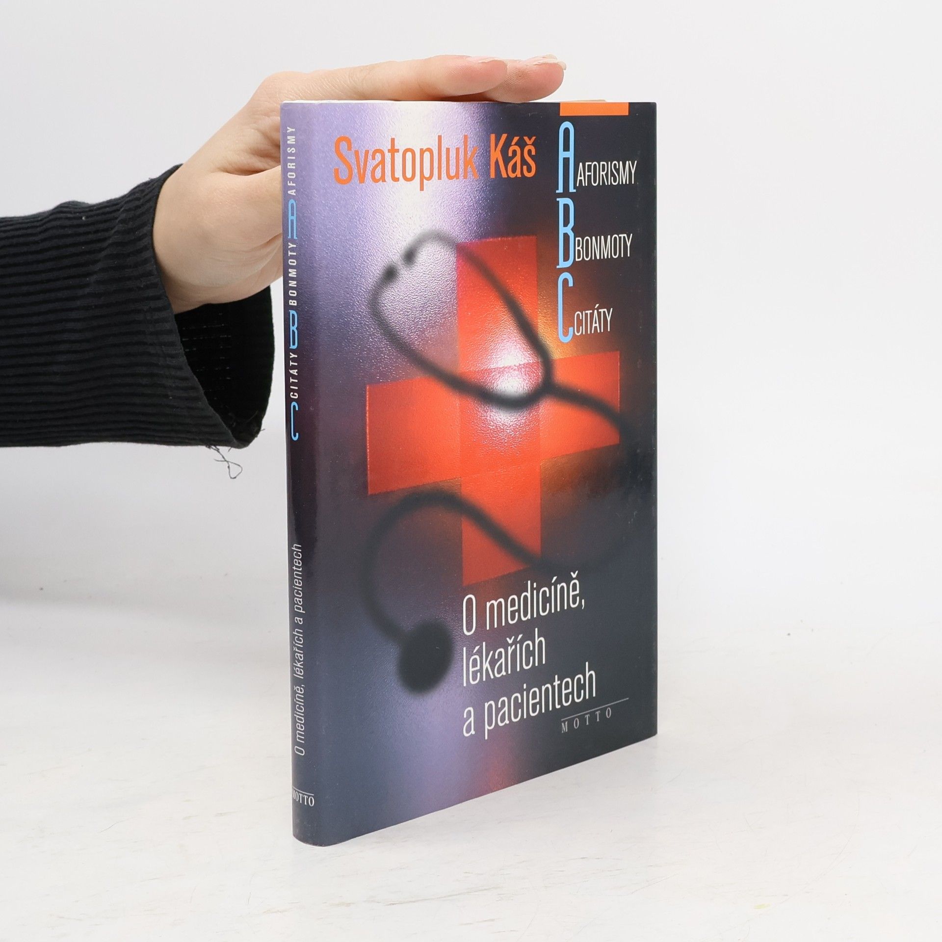 Svatopluk Káš Aforismy, bonmoty, citáty: O medicíně, lékařích a pacientech