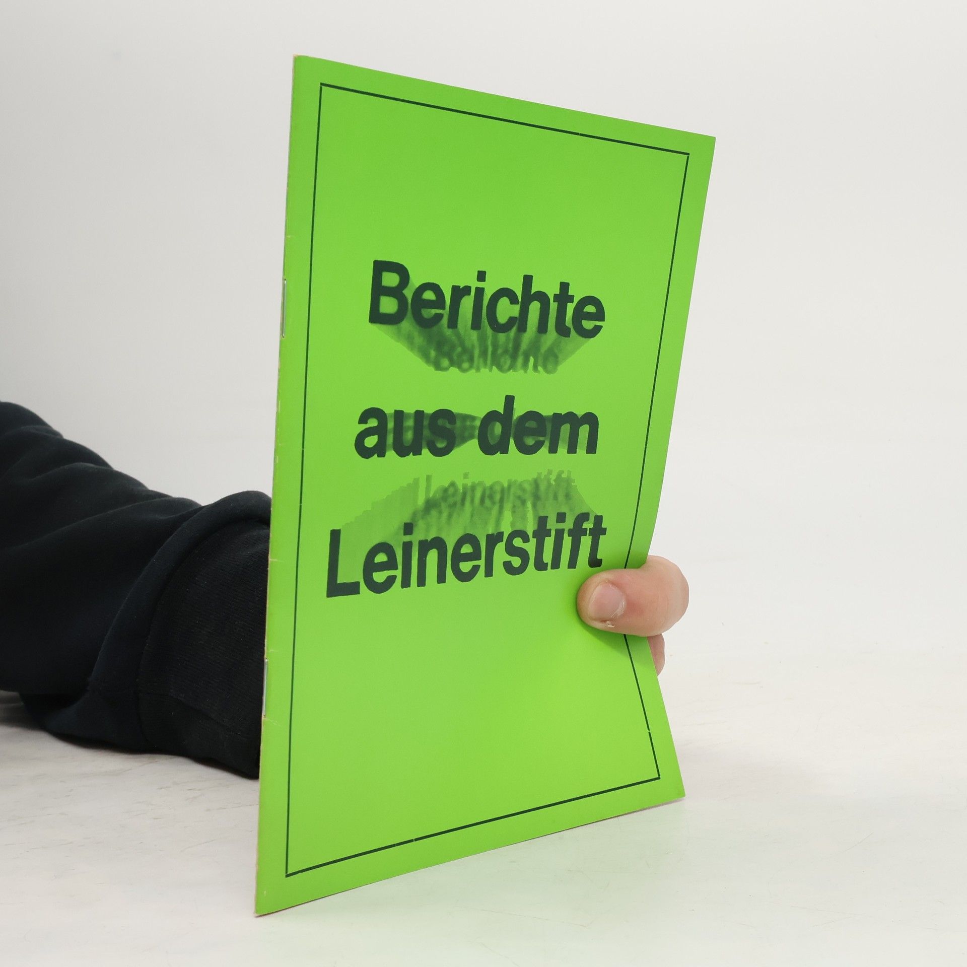 kolektiv Berichte aus dem Leinerstift