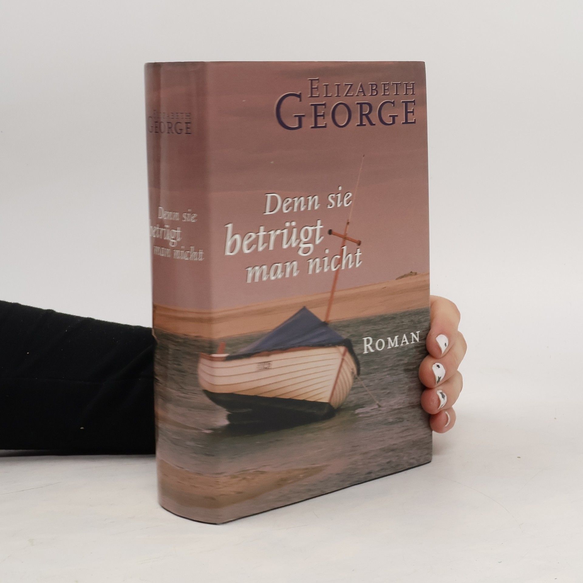 Elizabeth George Denn sie betrügt man nicht