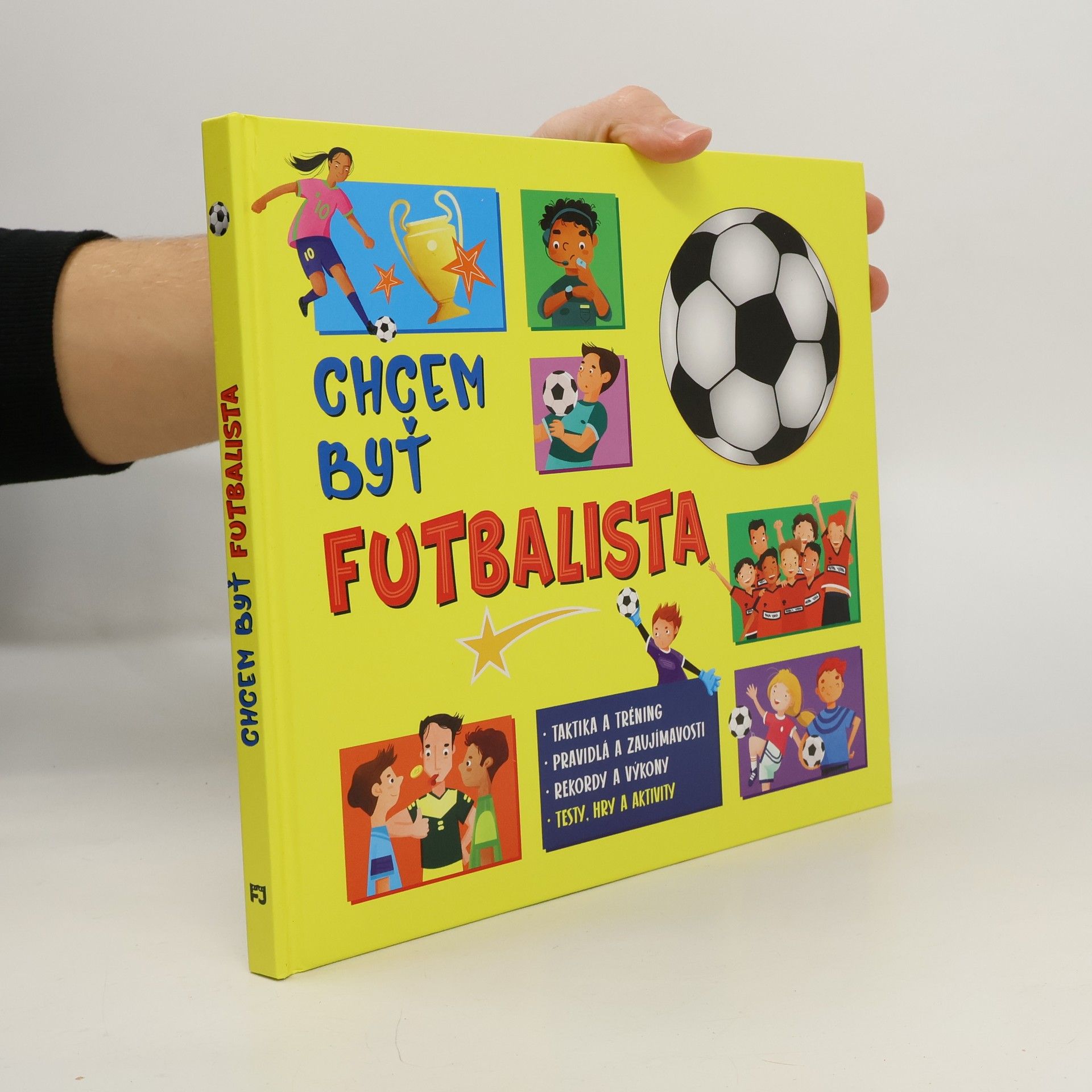 Kolektív autorov Chcem byť futbalista