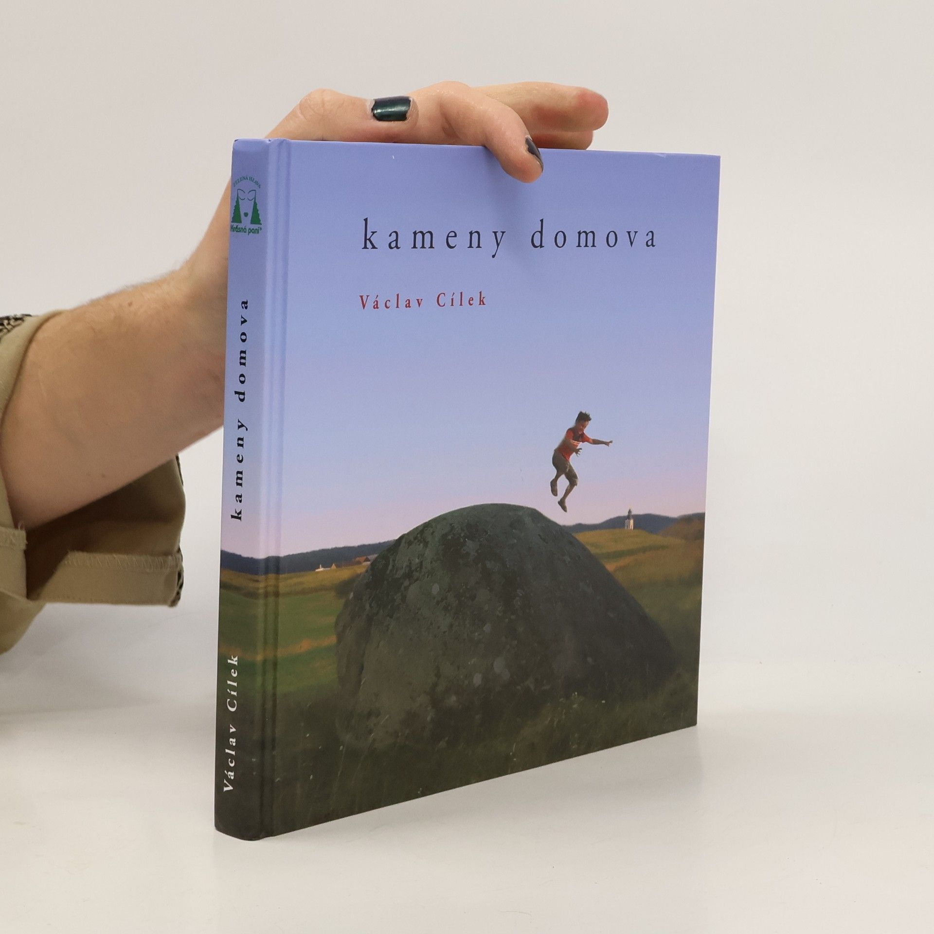Václav Cílek Kameny domova