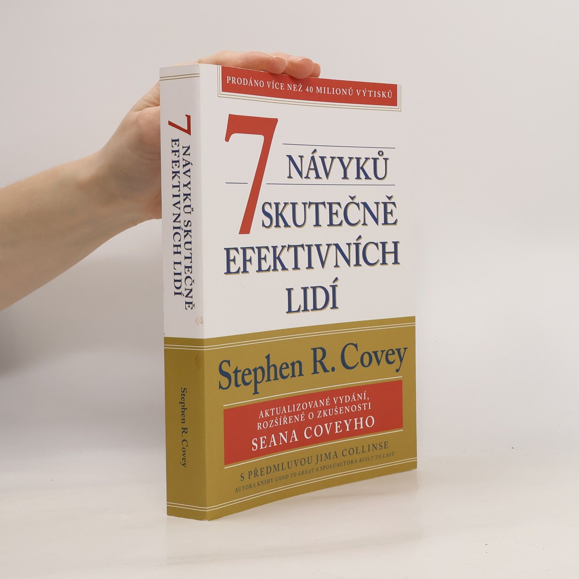 Aleš Lisa 7 návyků skutečně efektivních lidí : ověřené postupy osobního rozvoje, kterými můžete změnit nejen sami sebe
