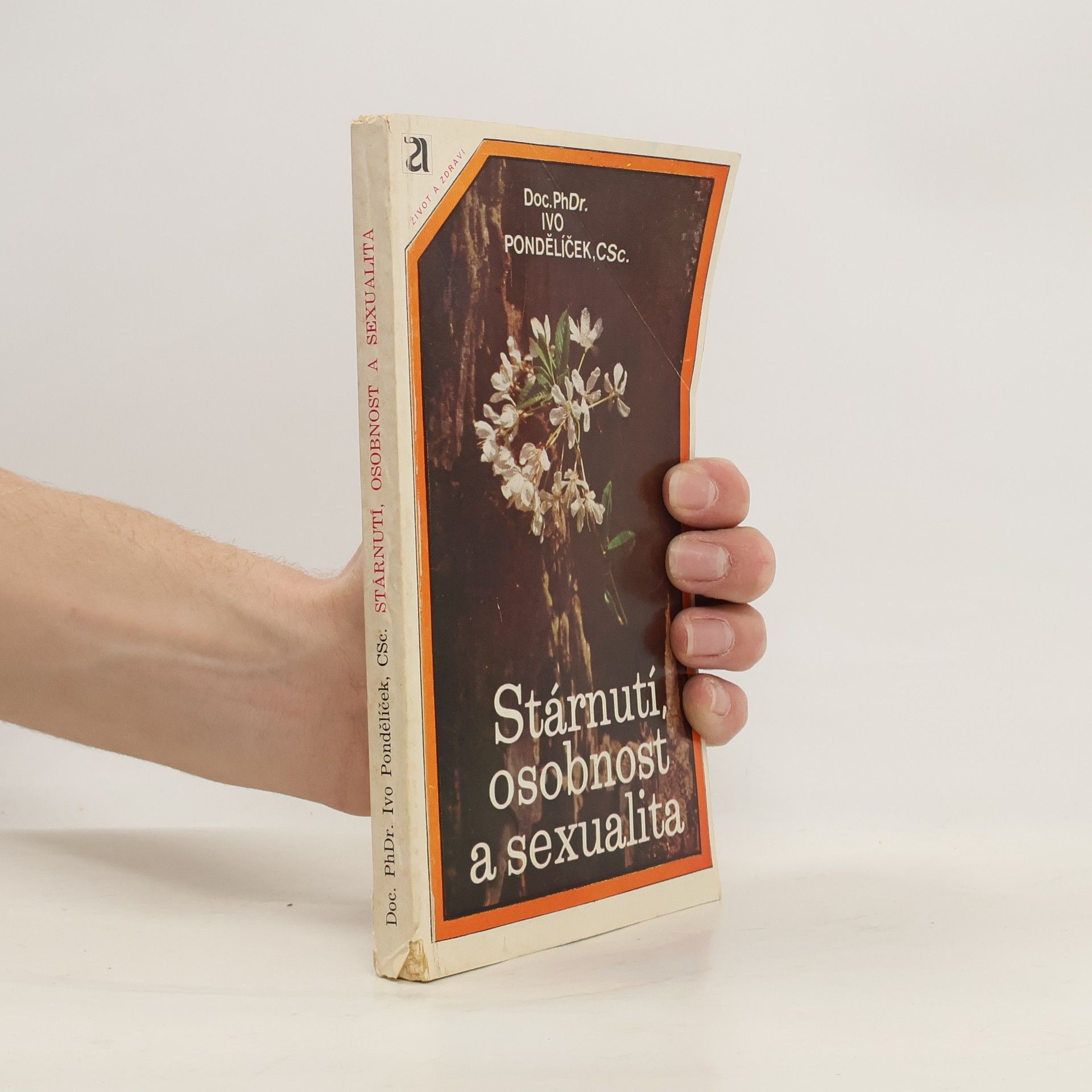 Ivo Pondělíček Stárnutí, osobnost a sexualita