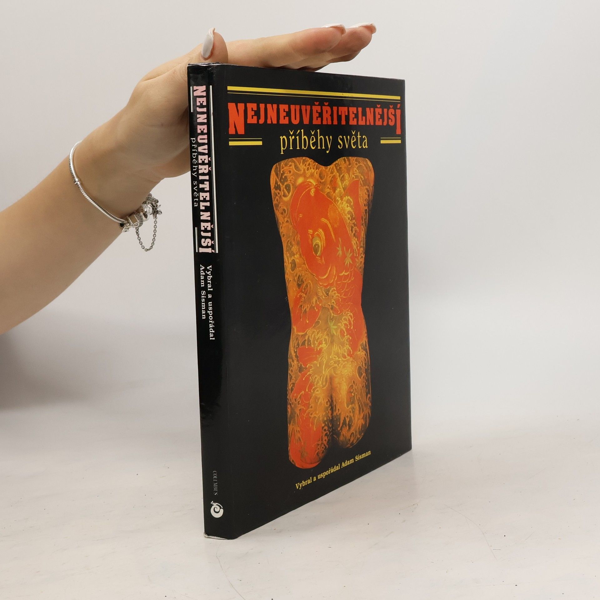 Nejneuvěřitelnější příběhy světa