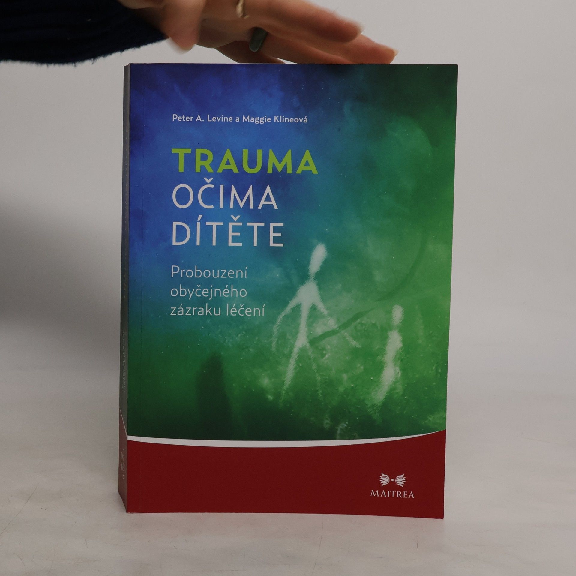 Peter A. Levine Trauma očima dítěte. Probouzení obyčejného zázraku léčení