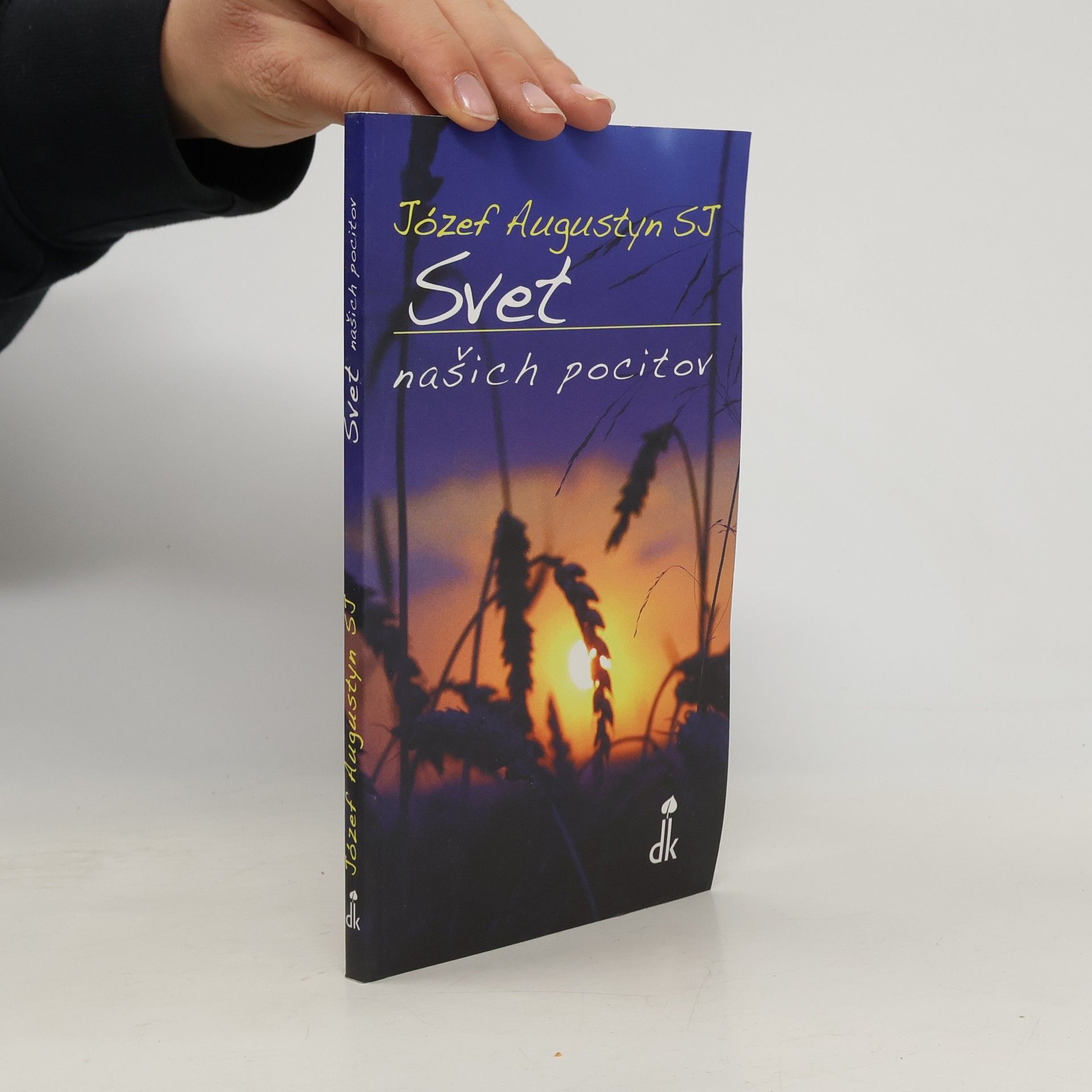 Józef Augustyn Svet našich pocitov: človek v ťažkých situáciach