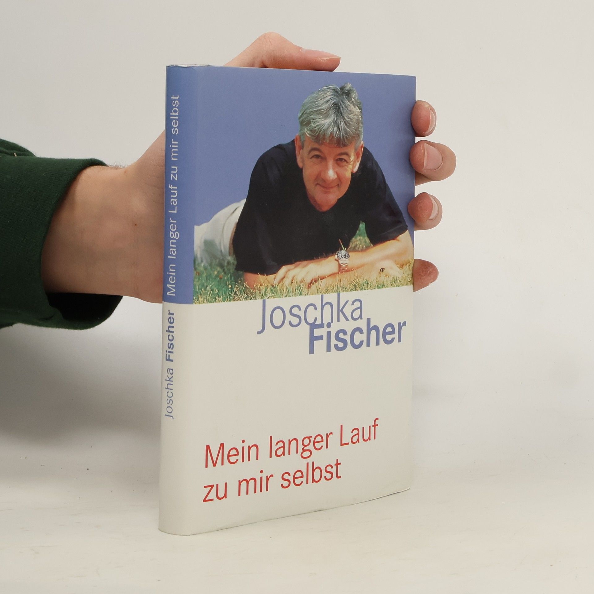 Joschka Fischer Mein langer Lauf zu mir selbst