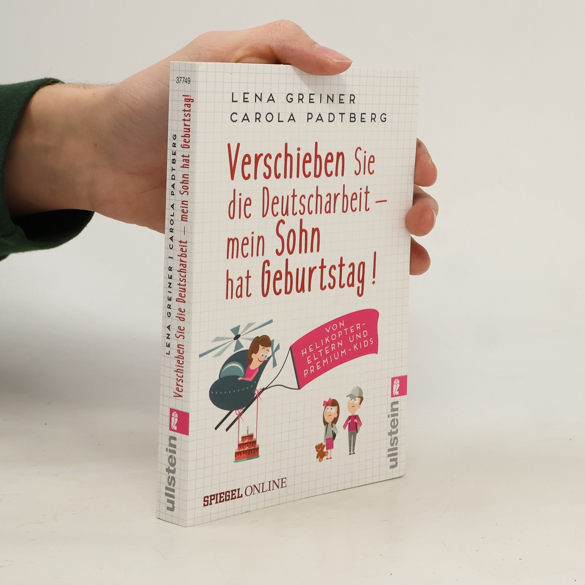 Lena Greiner Verschieben Sie die Deutscharbeit - mein Sohn hat Geburtstag!