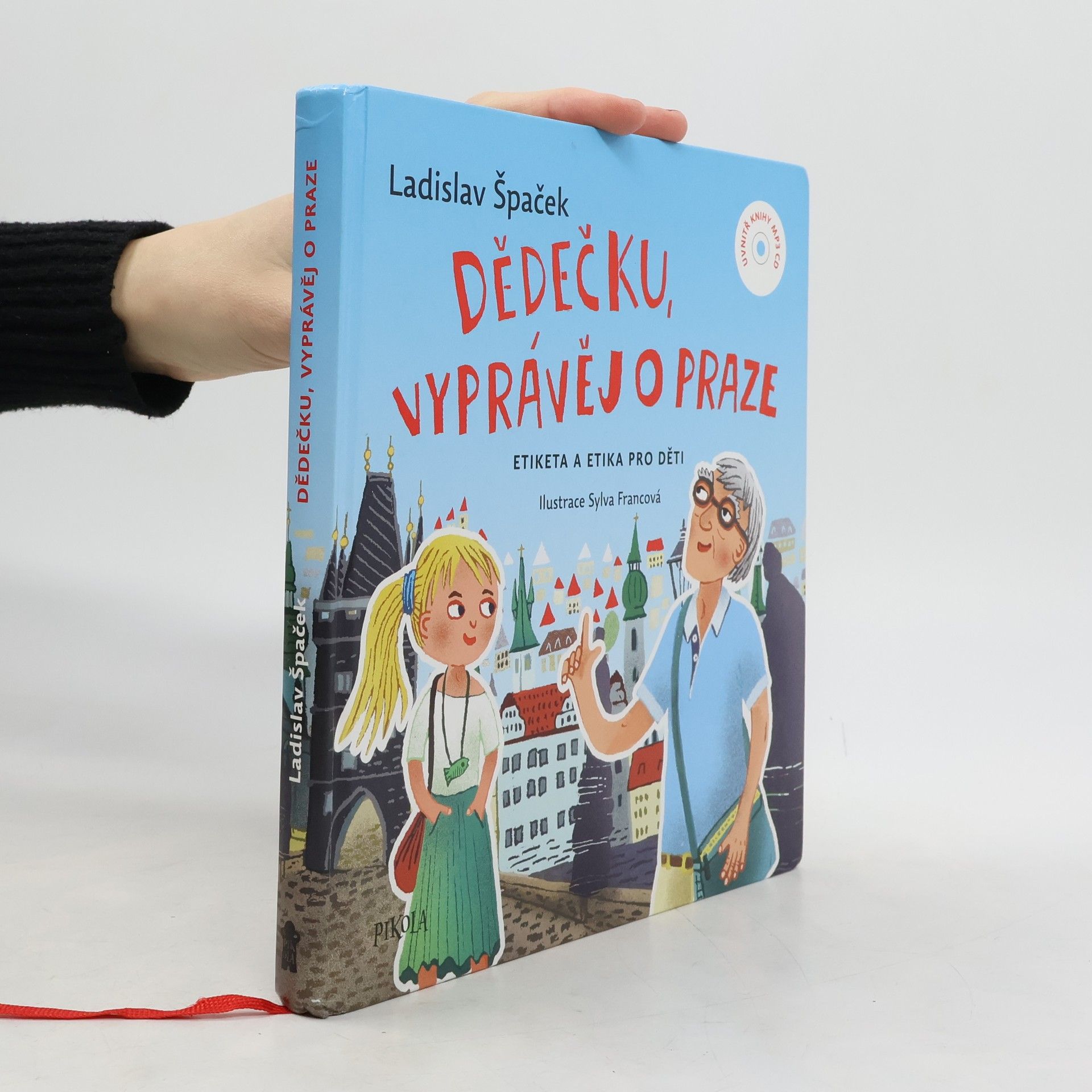 Ladislav Špaček Dědečku, vyprávěj o Praze : etiketa a etika pro děti