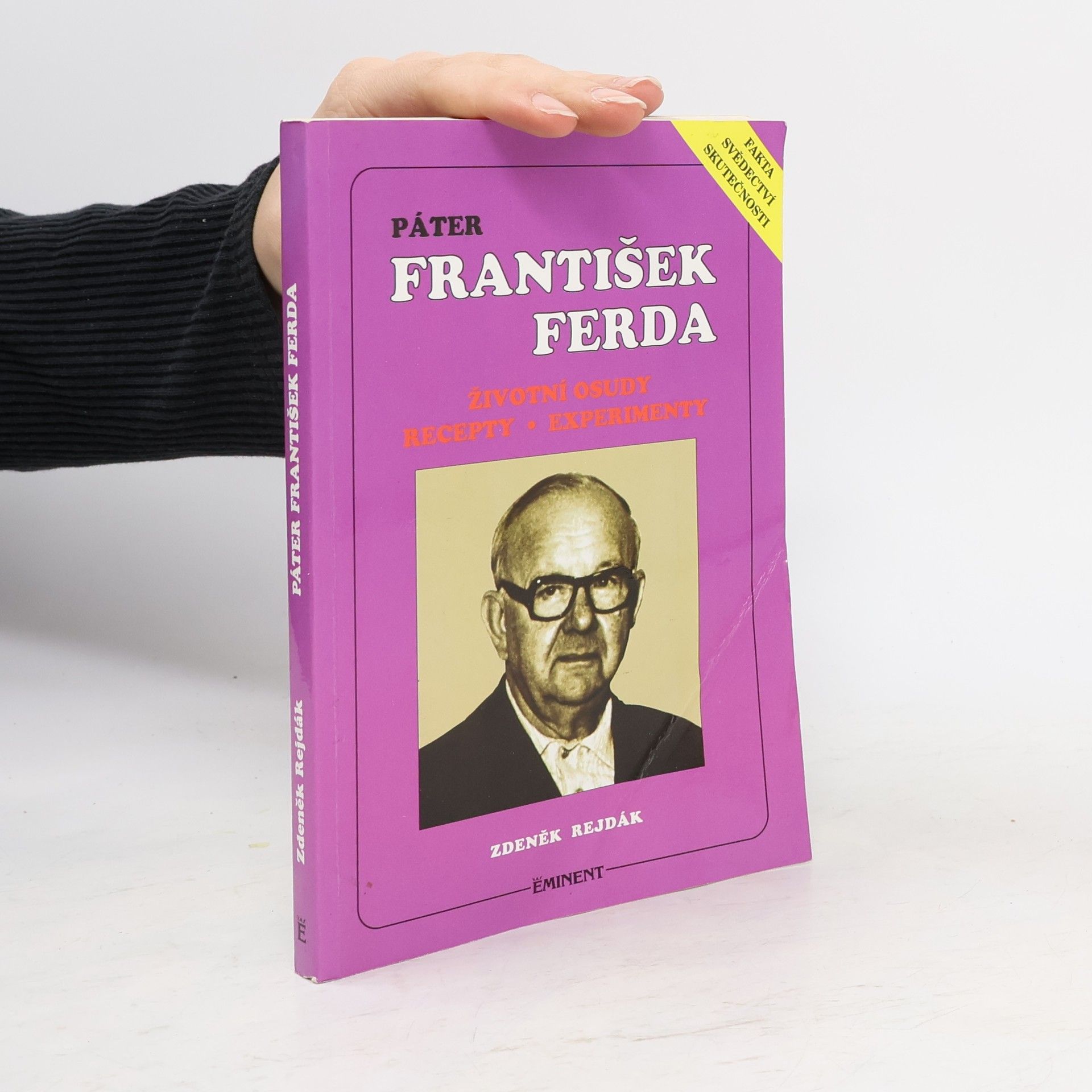 Zdeněk Rejdák Páter František Ferda. Životní osudy. Recepty. Experimenty