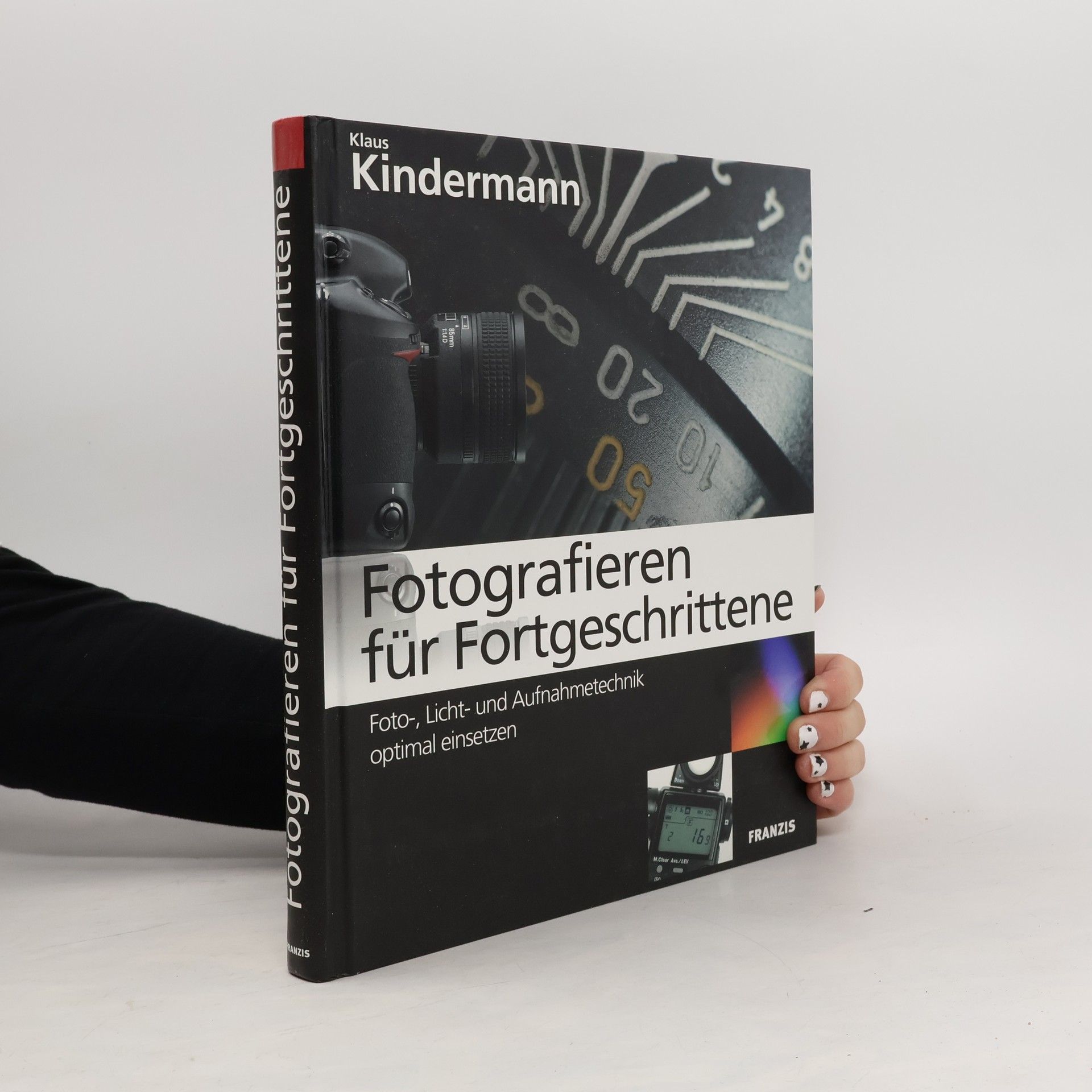 Klaus Kindermann Fotografieren für Fortgeschrittene