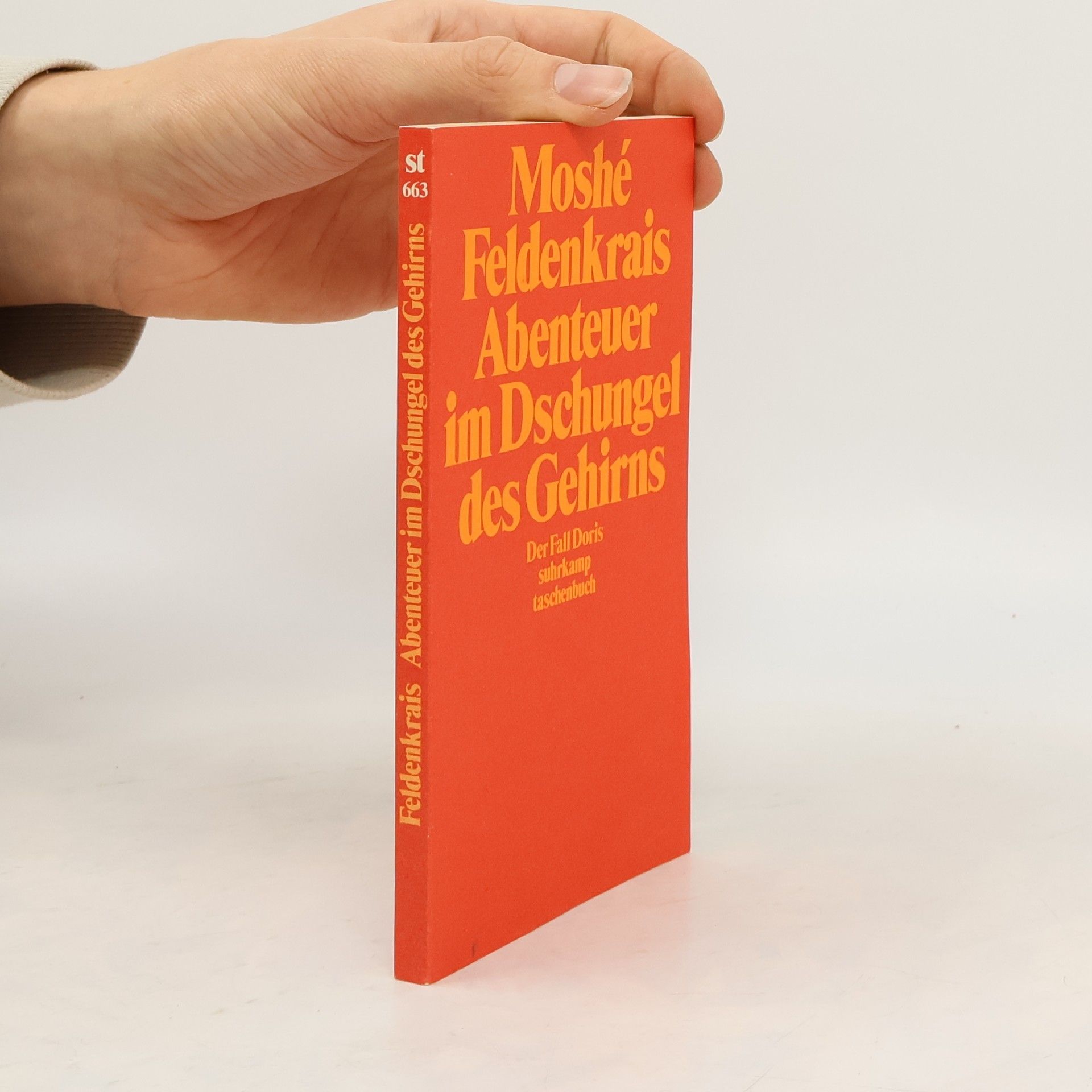 Moshé Feldenkrais Abenteuer im Dschungel des Gehirns