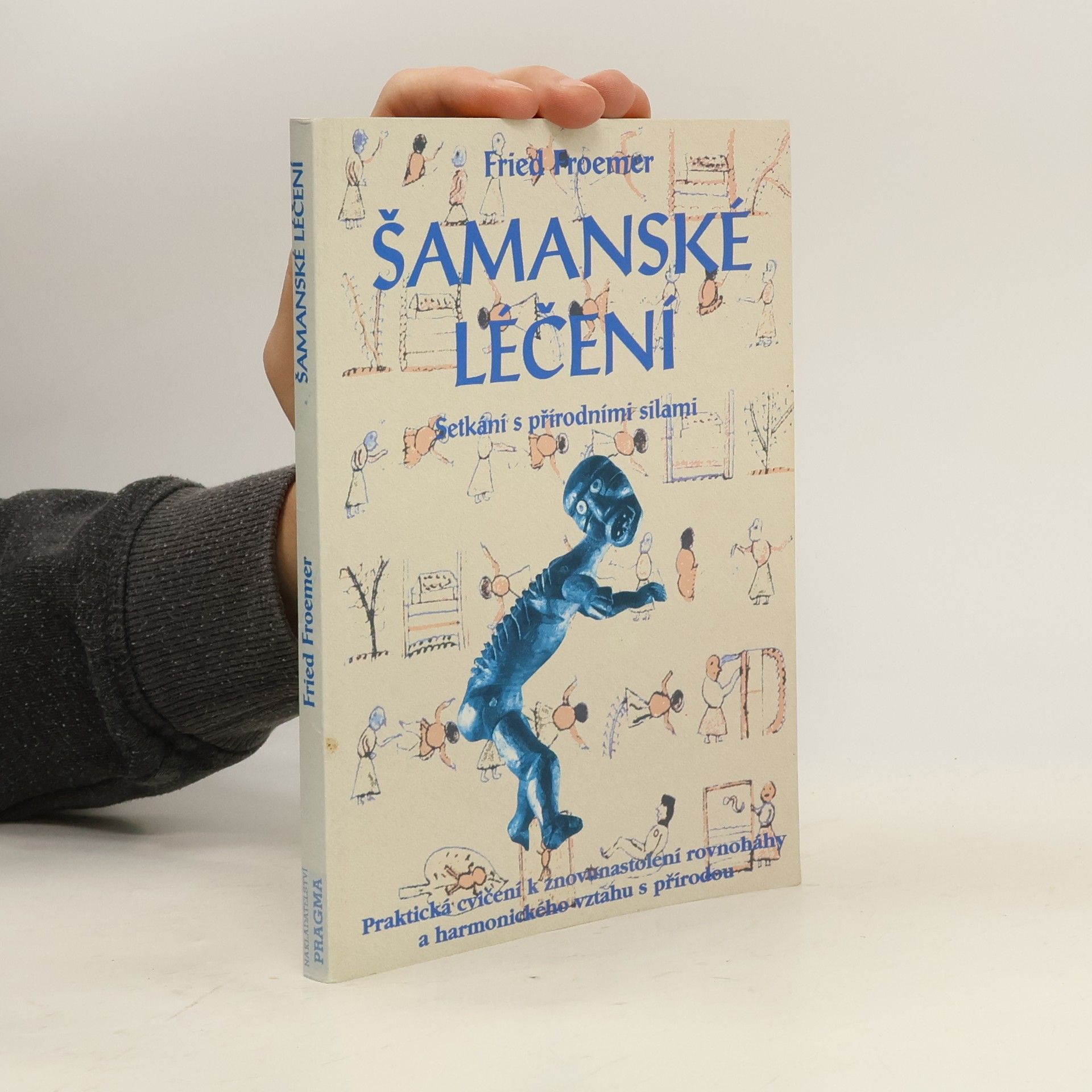 Šamanské léčení. Setkání s přírodními silami