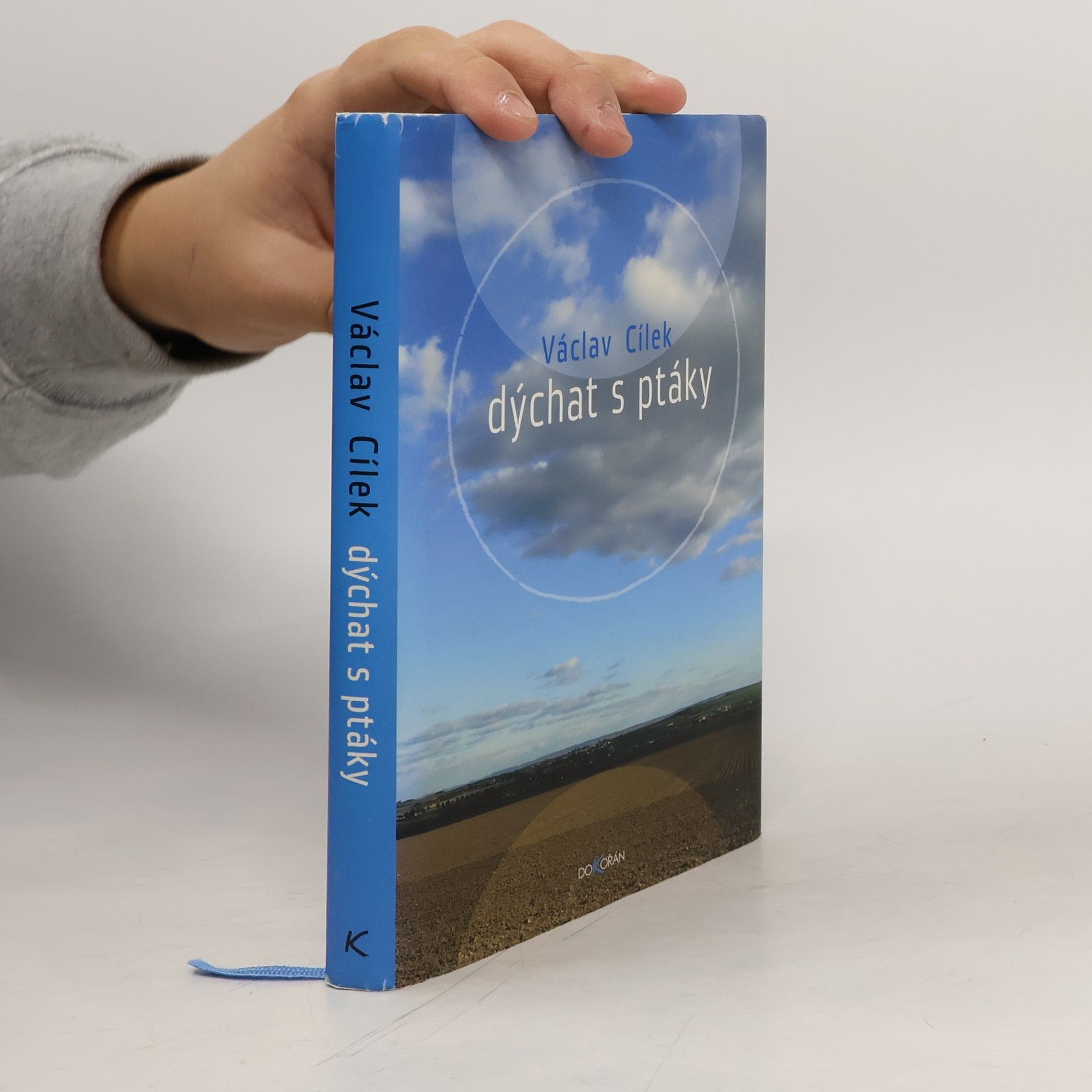Václav Cílek Dýchat s ptáky: Obyčejné texty o světle paměti, pravdě oblaků a útěše míst