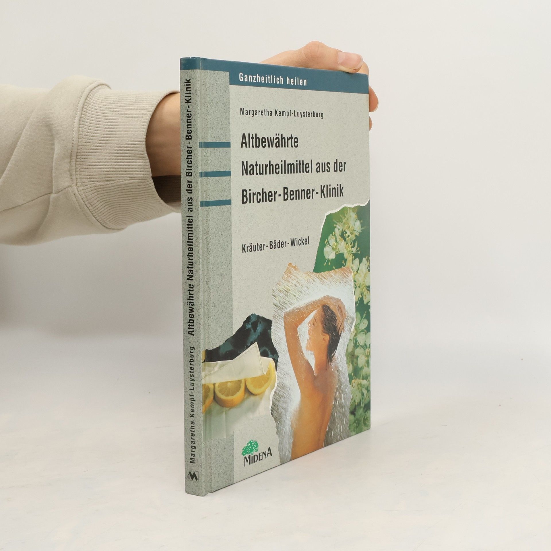 Margaretha Kempf-Luysterburg Altbewährte Naturheilmittel aus der Bircher-Benner-Klinik