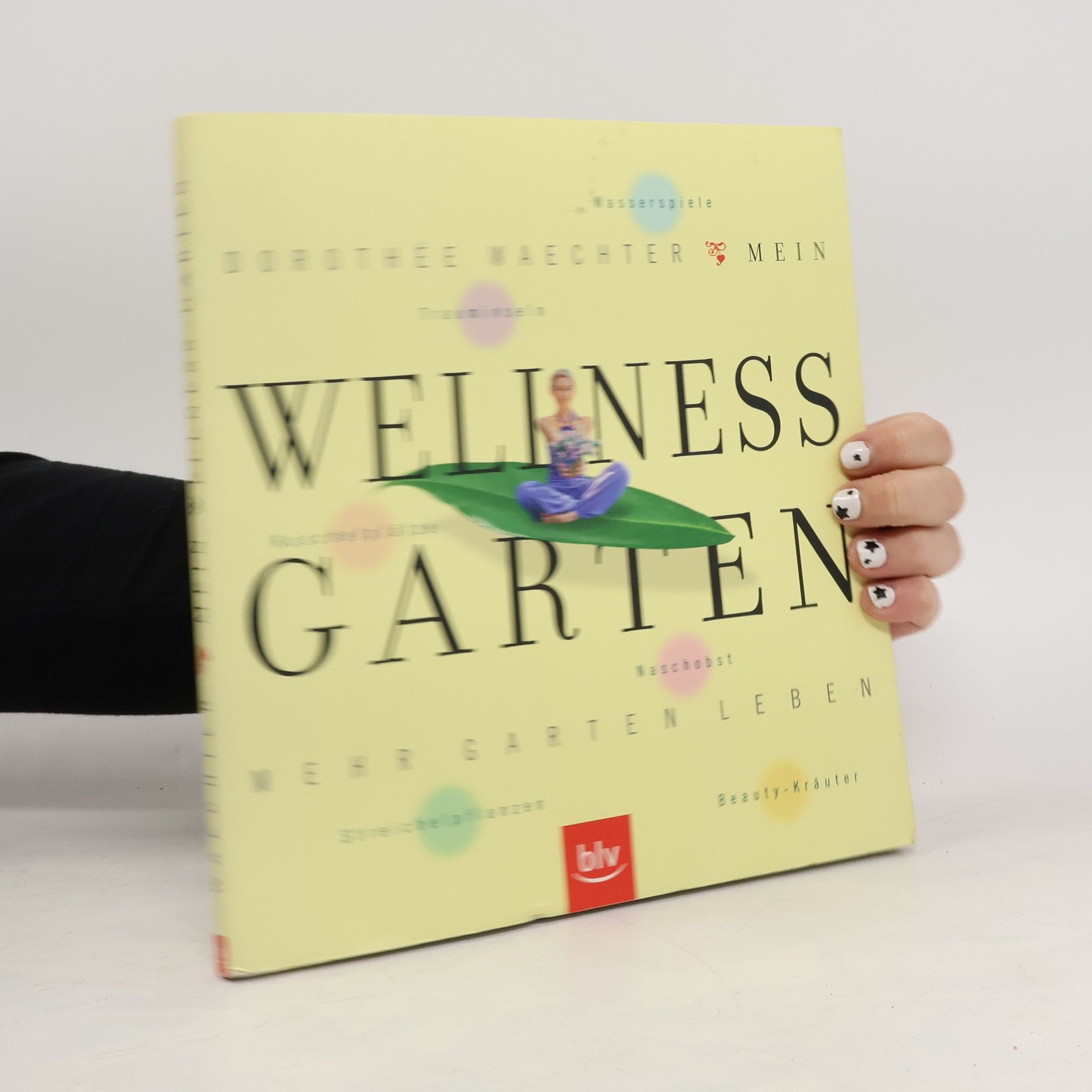 Dorothée Waechter Mein Wellness-Garten