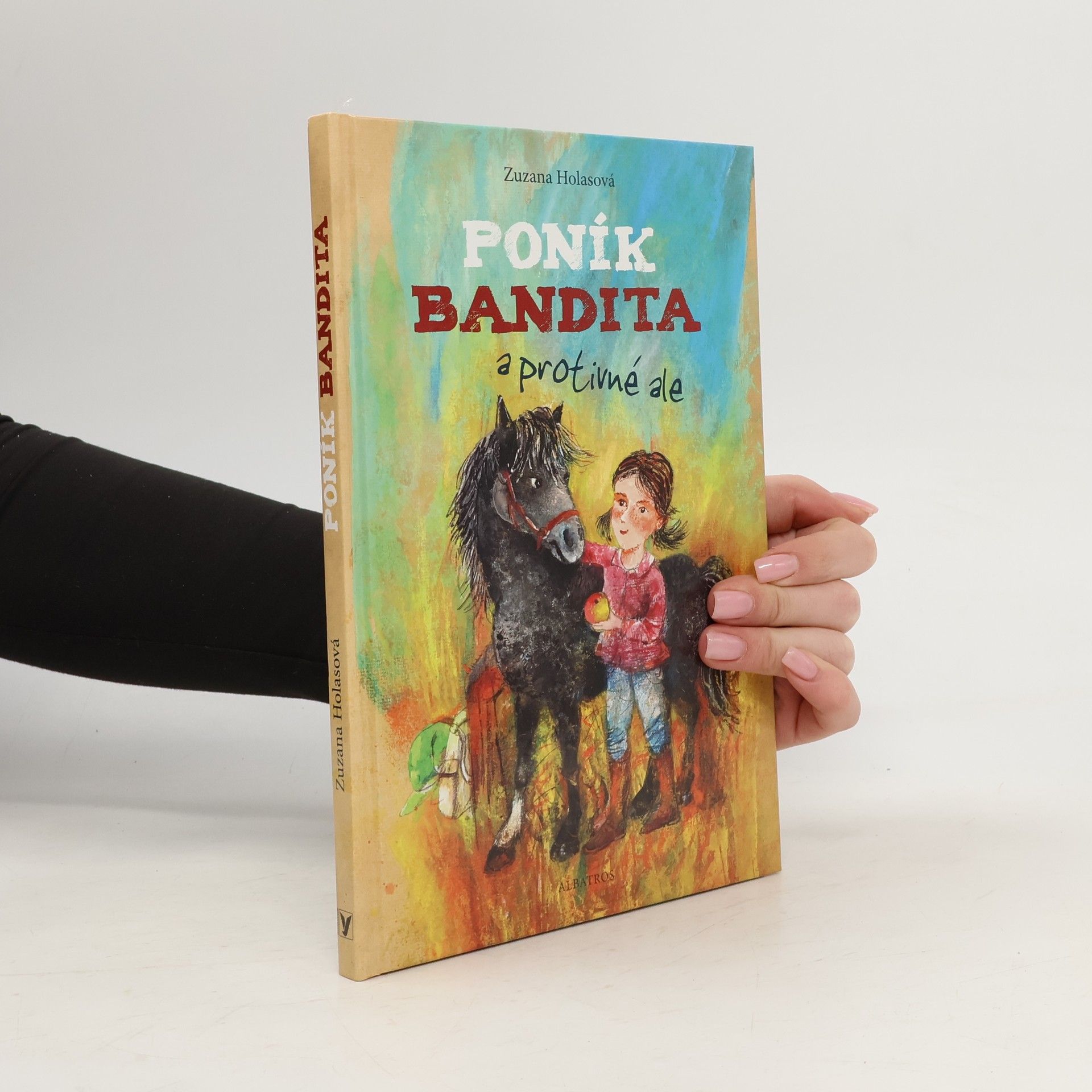 Zuzana Holasová Poník Bandita a protivné ale