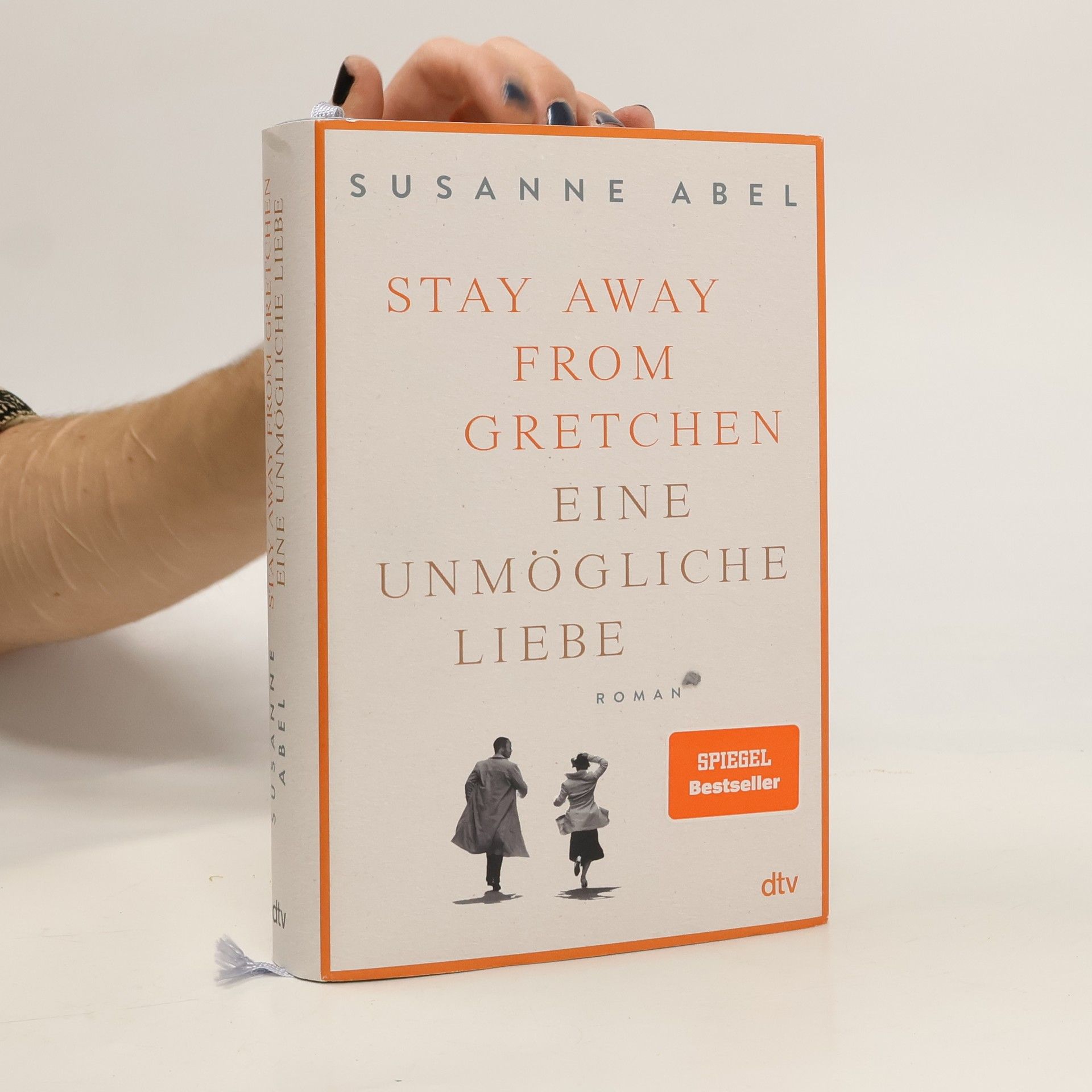 Susanne Abel Stay Away from Gretchen: Eine Unmögliche liebe