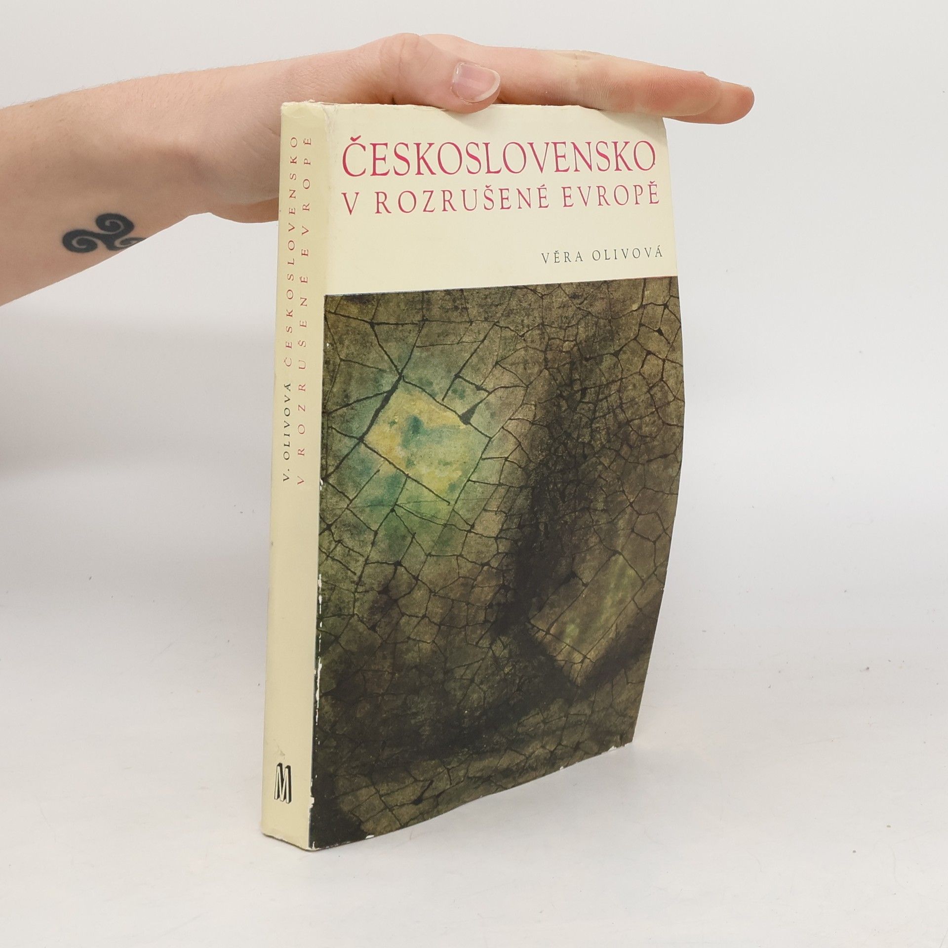 Věra Olivová Československo v rozrušené Evropě