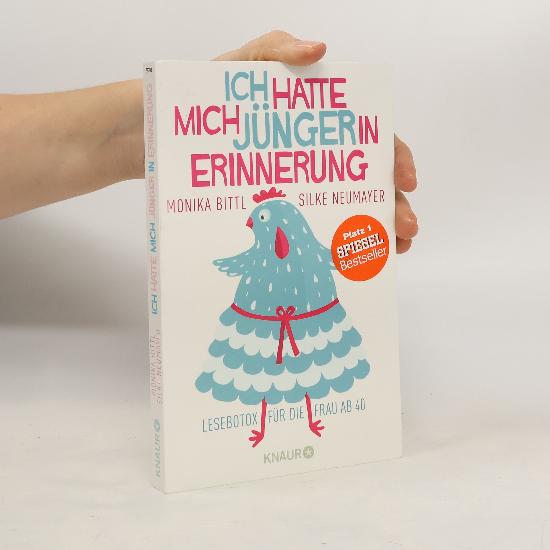 Monika Bittl Ich hatte mich jünger in Erinnerung