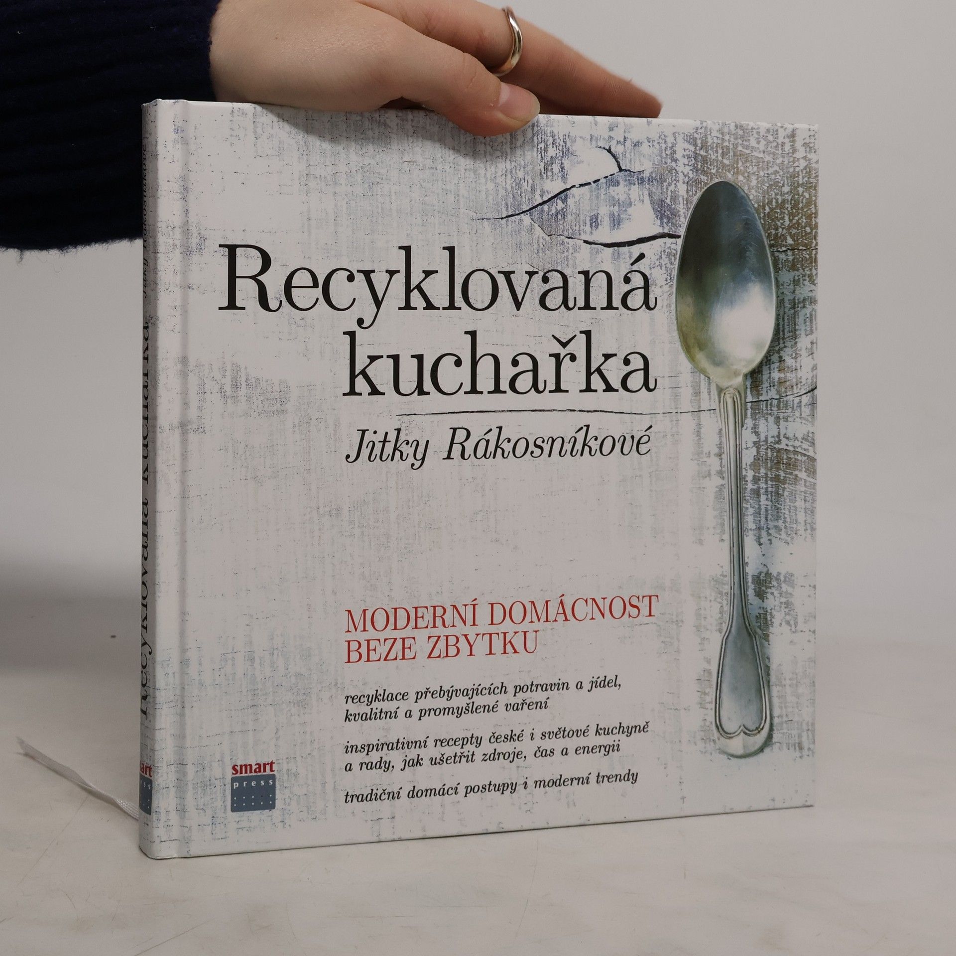 Jitka Rákosníková Recyklovaná kuchařka Jitky Rákosníkové. Moderní domácnost beze zbytku