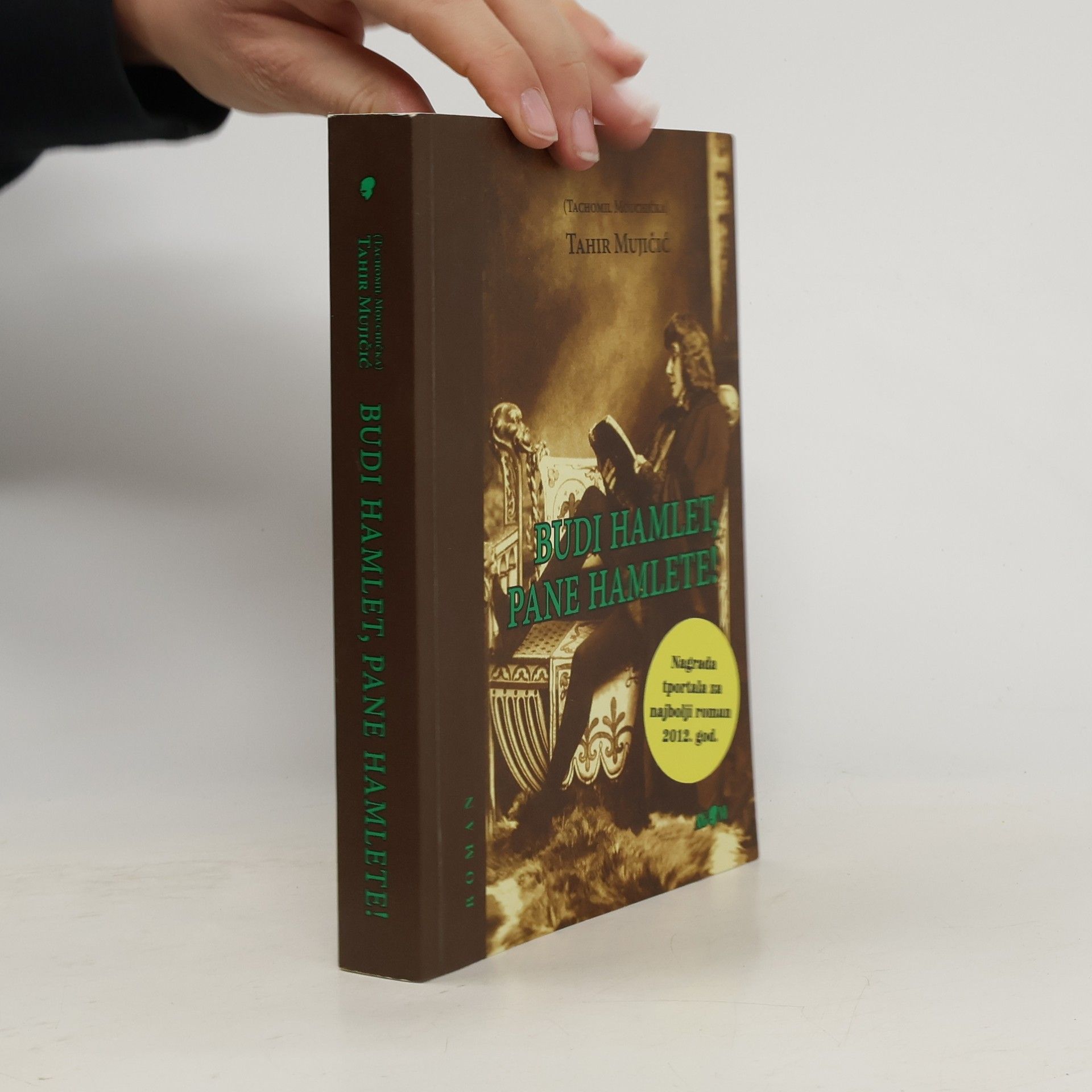 Tahir Mujičić Budi Hamlet, pane Hamlete!