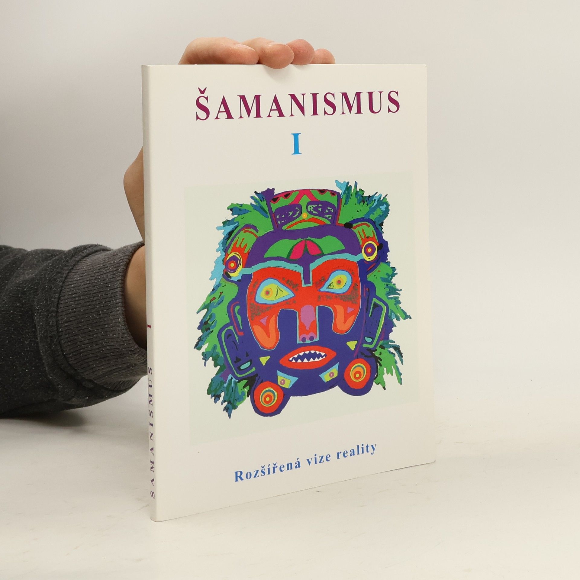 Šamanismus I. Rozšířená vize reality