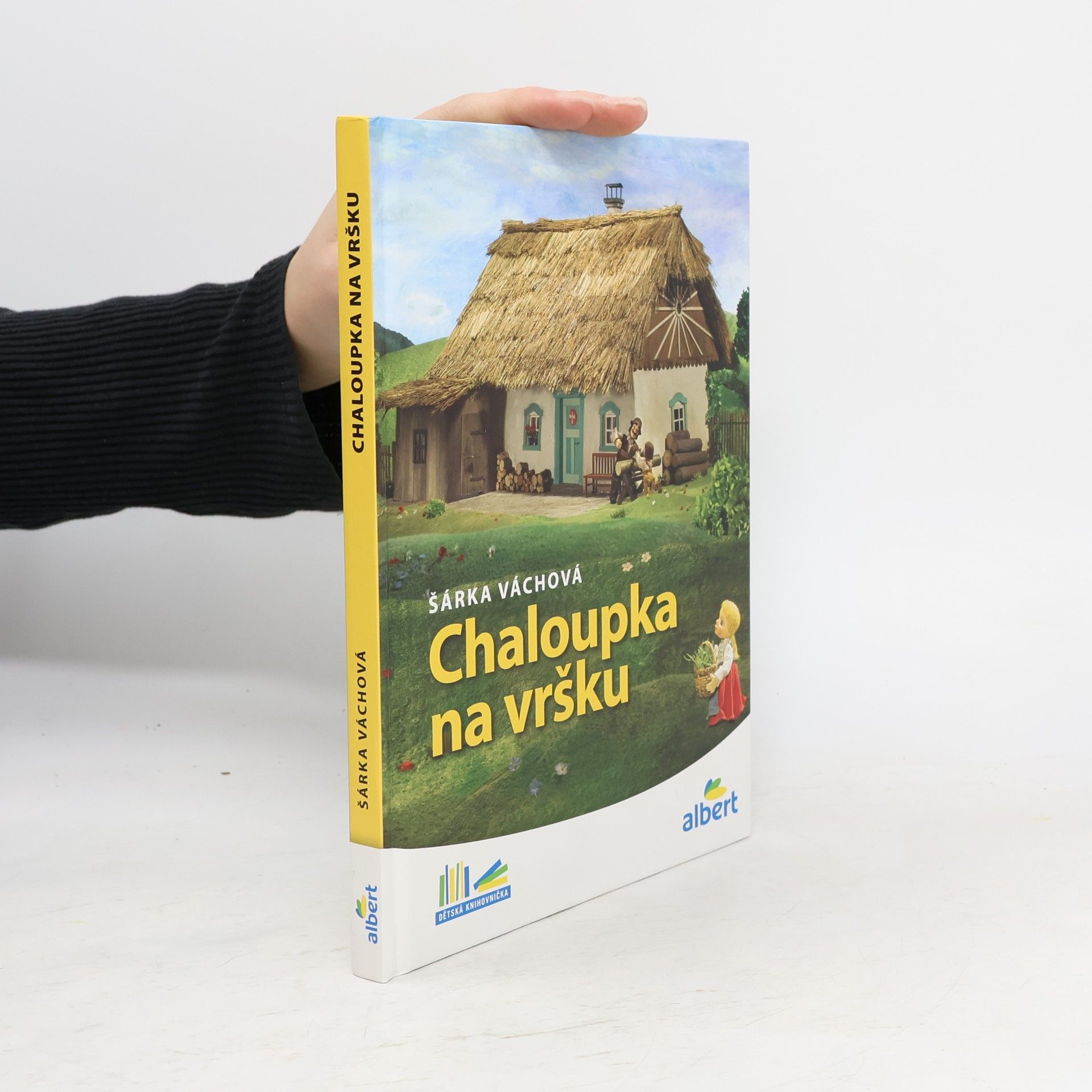 Šárka Váchová Chaloupka na vršku