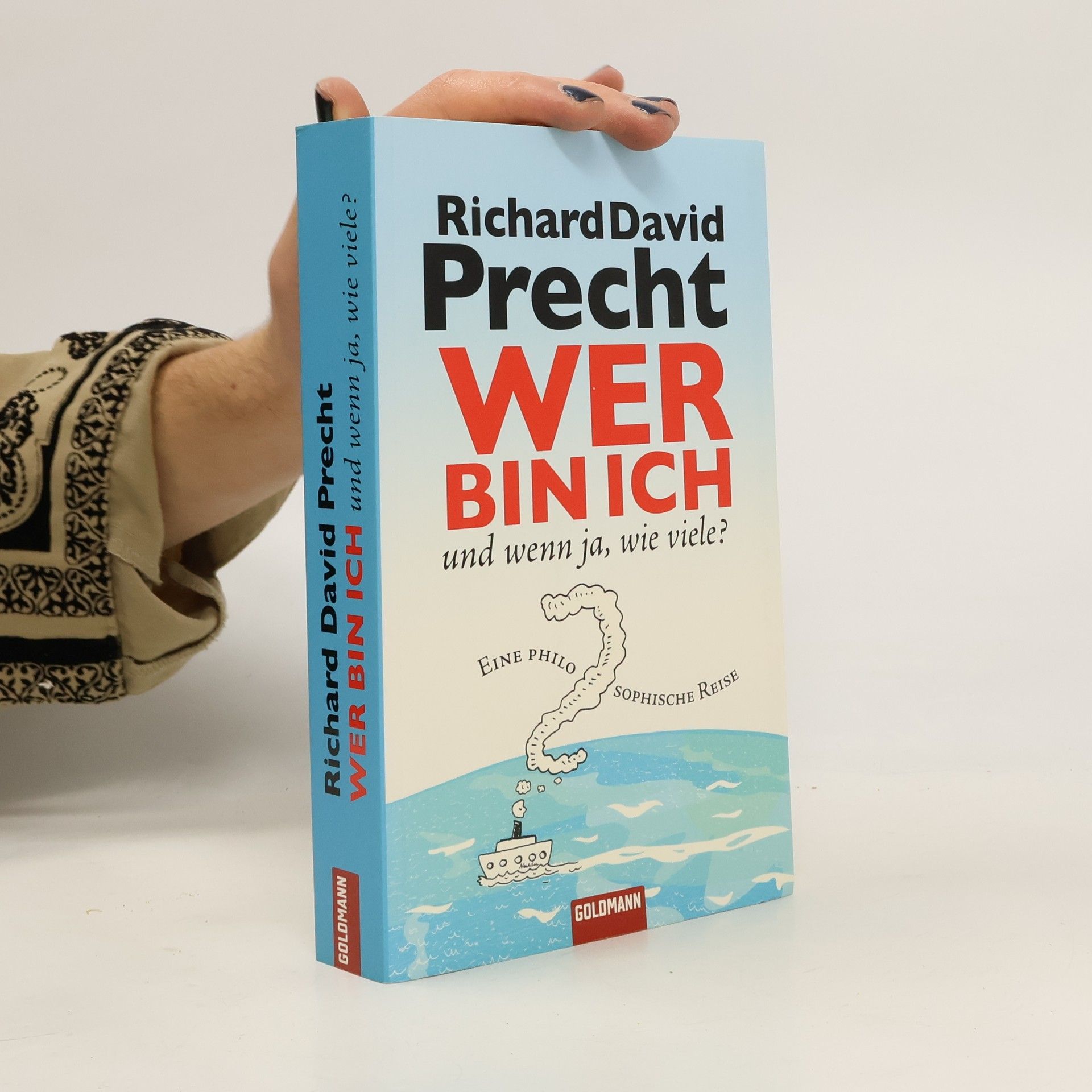Richard David Precht Wer bin ich - und wenn ja, wie viele?