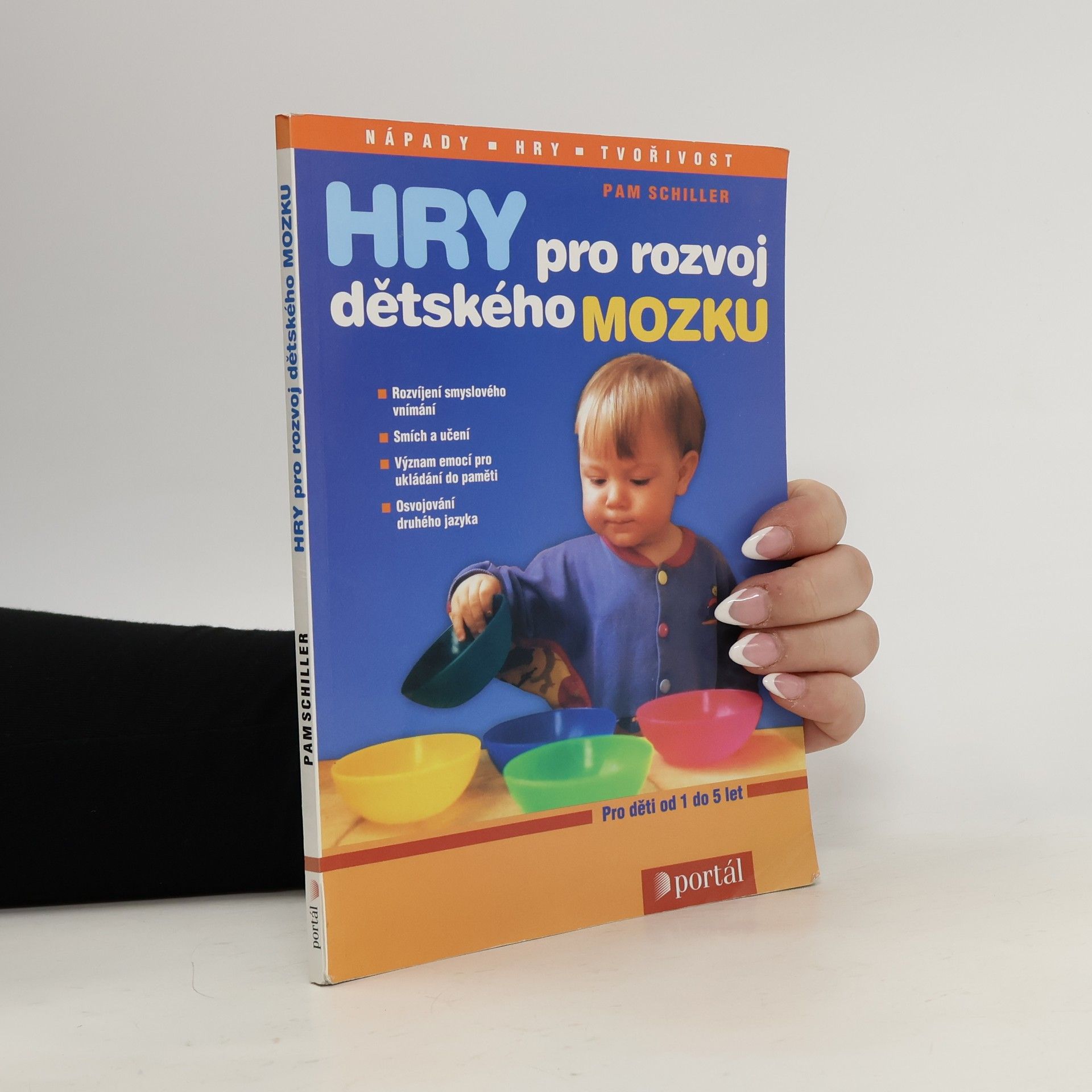 Pamela Byrne Schiller Hry pro rozvoj dětského mozku