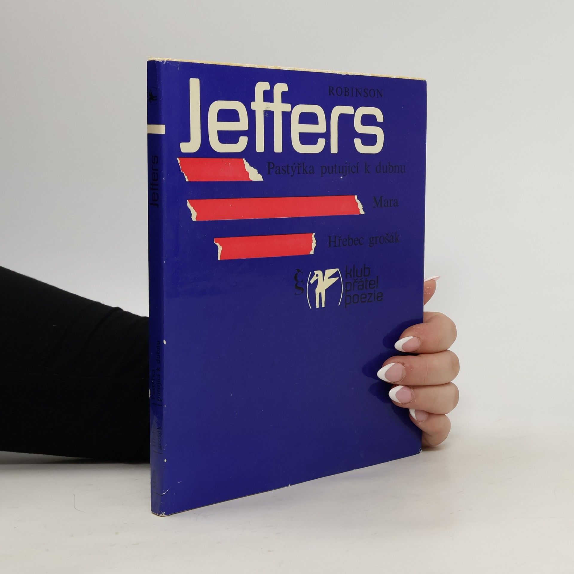 Robinson Jeffers Pastýřka putující k dubnu. Mara. Hřebec grošák