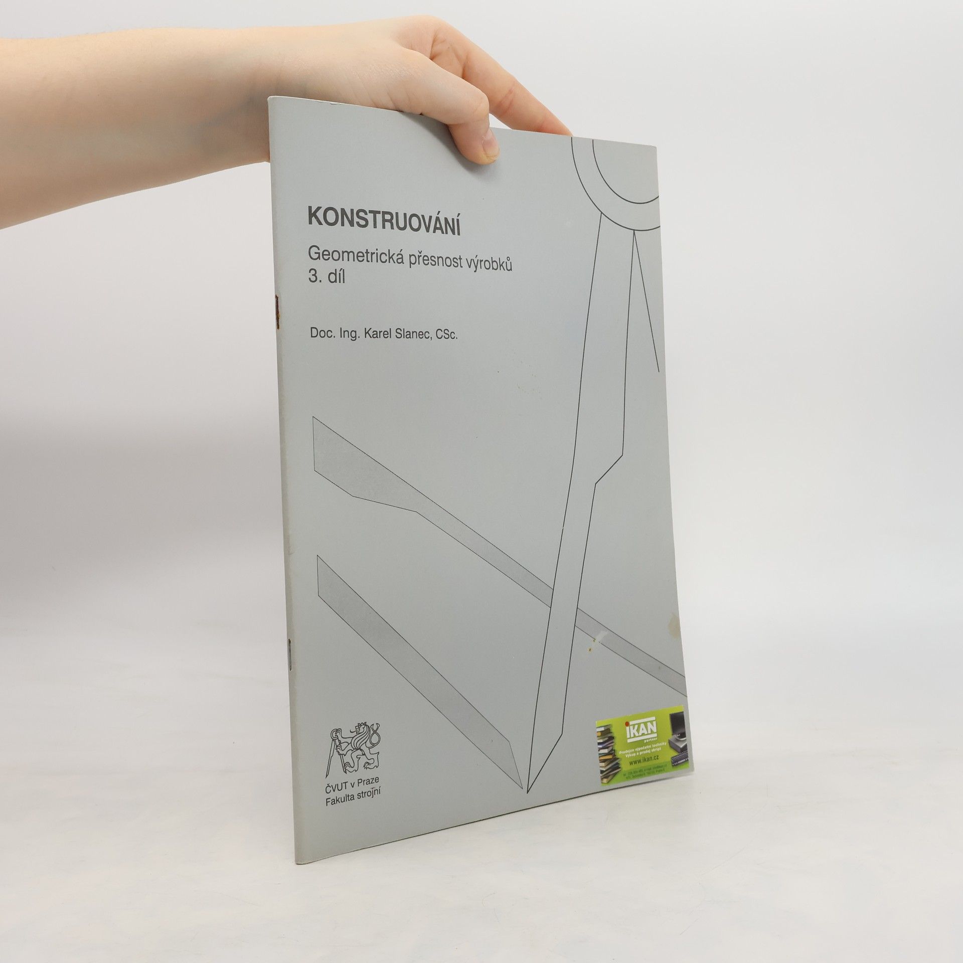 Konstruování. Geometrická přesnost výrobků. 3 díl.