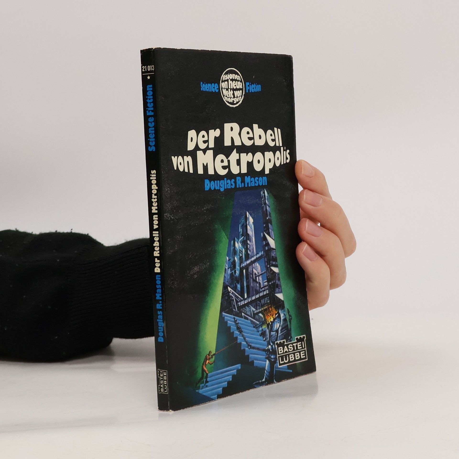 Der Rebell von Metropolis.