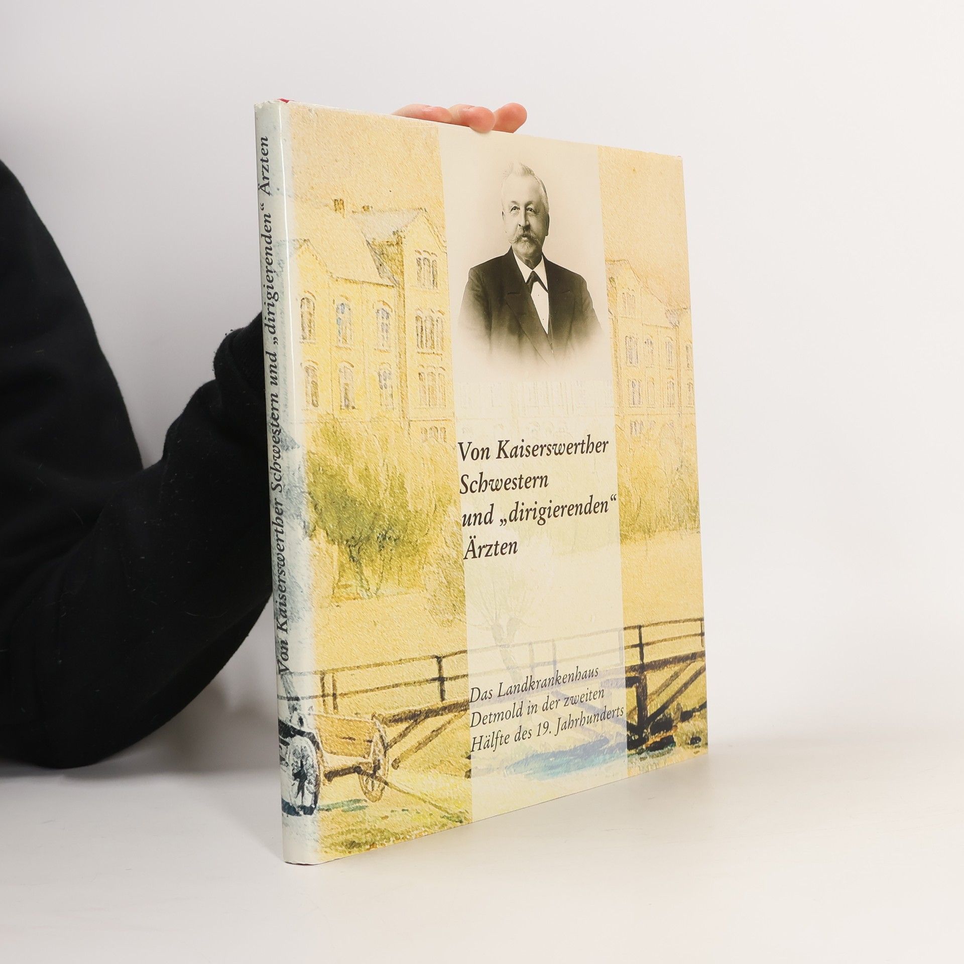 Von Kaiserswerther Schwestern und "dirigierenden" Ärzten