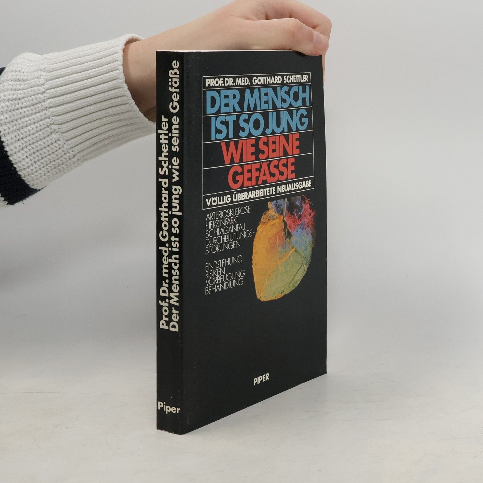 Gotthard Schettler Der Mensch ist so jung wie seine Gefässe guter Erhaltungszustand