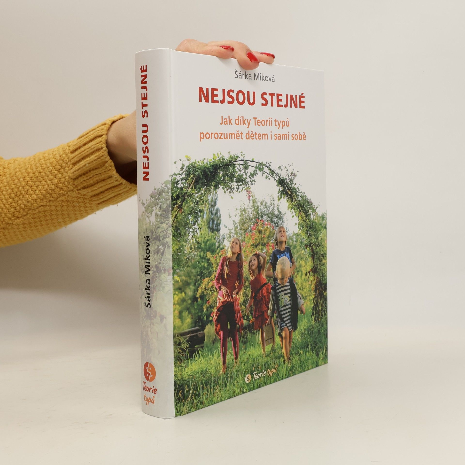 Šárka Miková Nejsou stejné - Jak díky Teorii typů porozumět dětem i sami sobě
