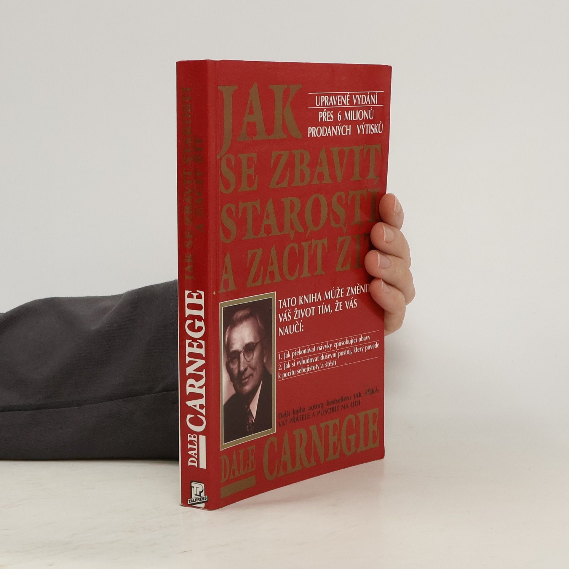 Dale Carnegie Jak se zbavit starostí a začít žít
