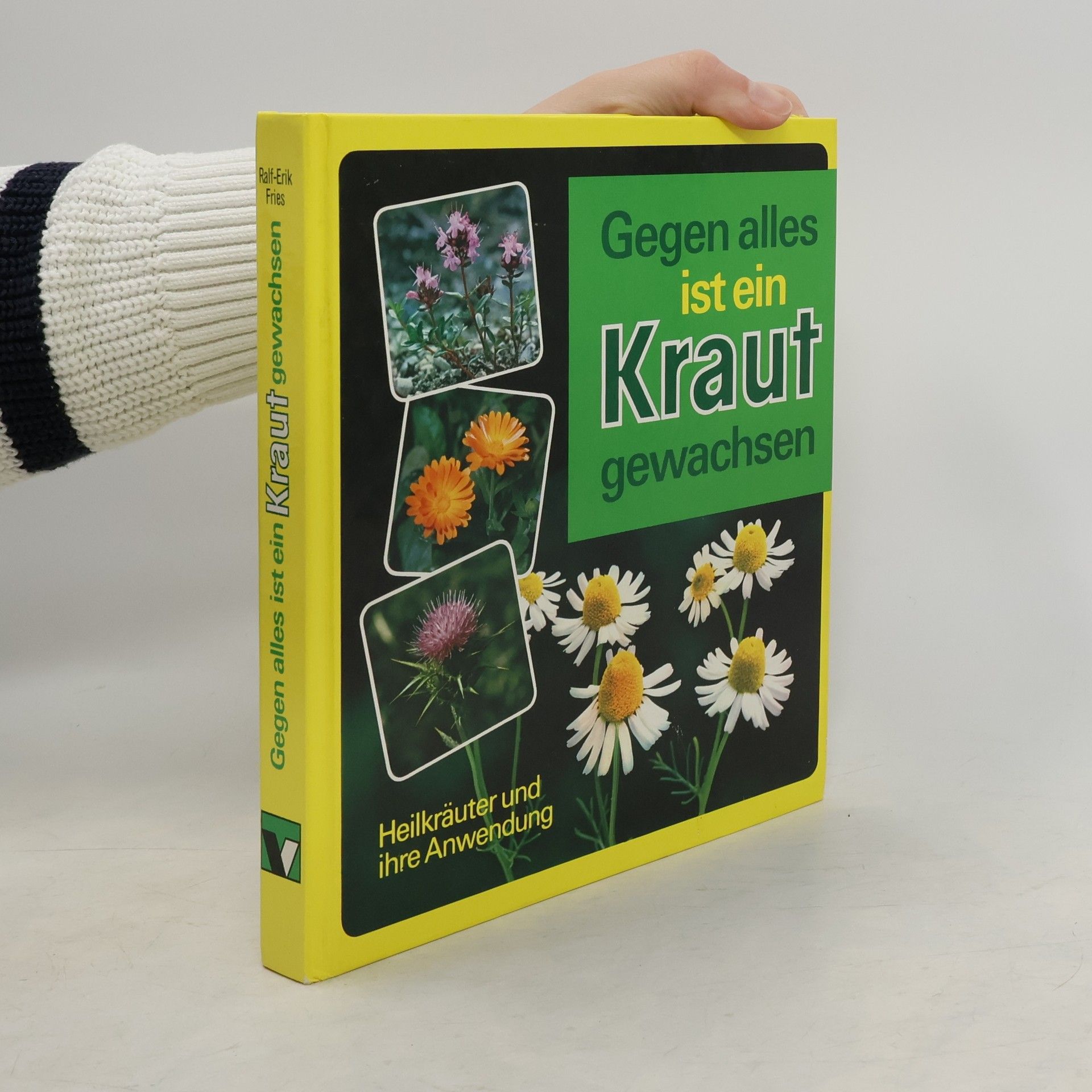 Collectif d'auteurs Gegen alles ist ein Kraut gewachsen