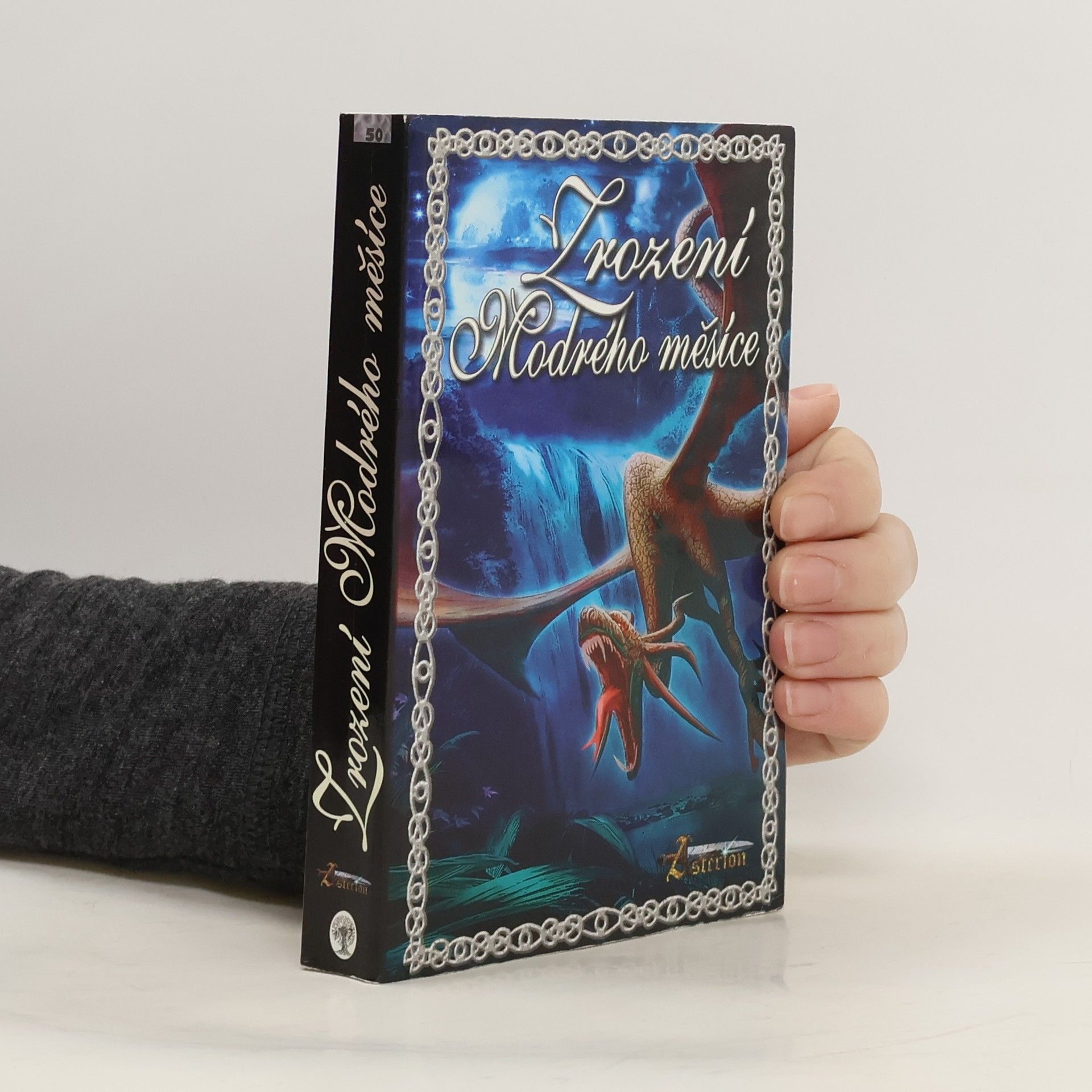 Kolektiv autorů Zrození Modrého měsíce : asterionské povídky Asterionské povídky