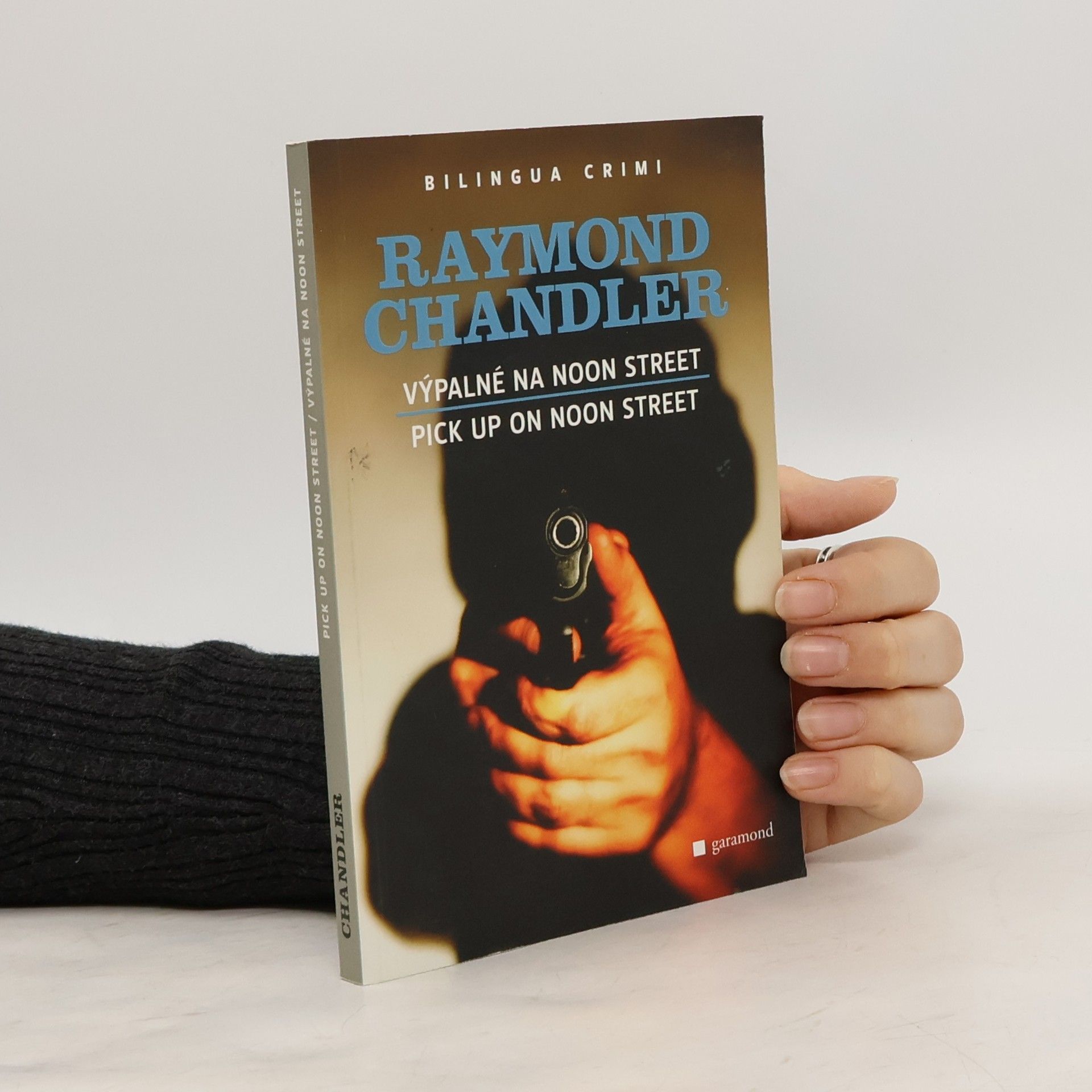 Raymond Chandler Výpalné na Noon Street / Pick Up on Noon Street