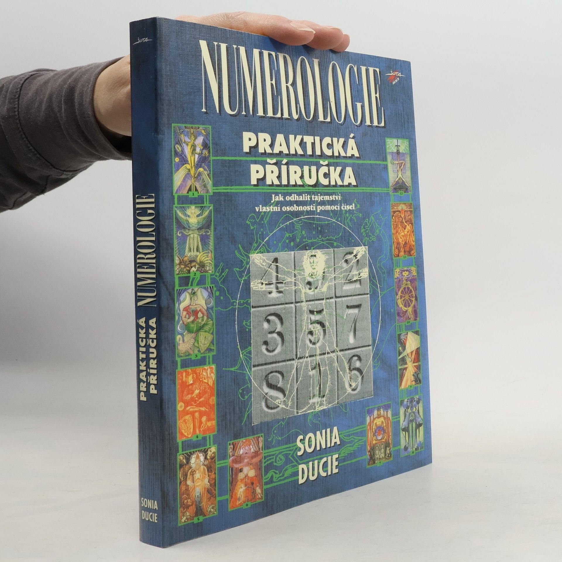 Sonia Ducie Numerologie. Praktická příručka, jak odhalit tajemství vlastní osobnosti pomocí čísel