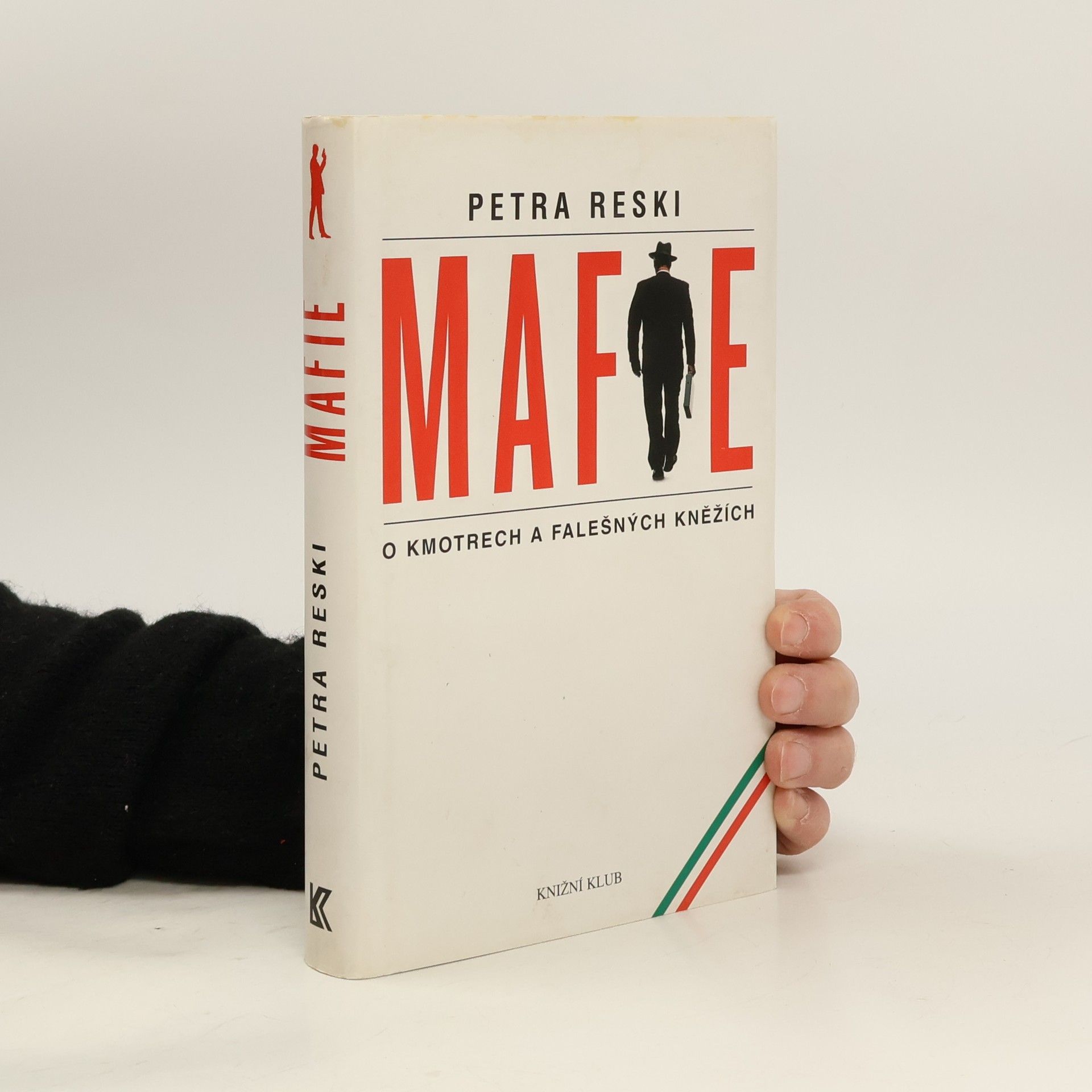 Mafie. O kmotrech a falešných kněžích