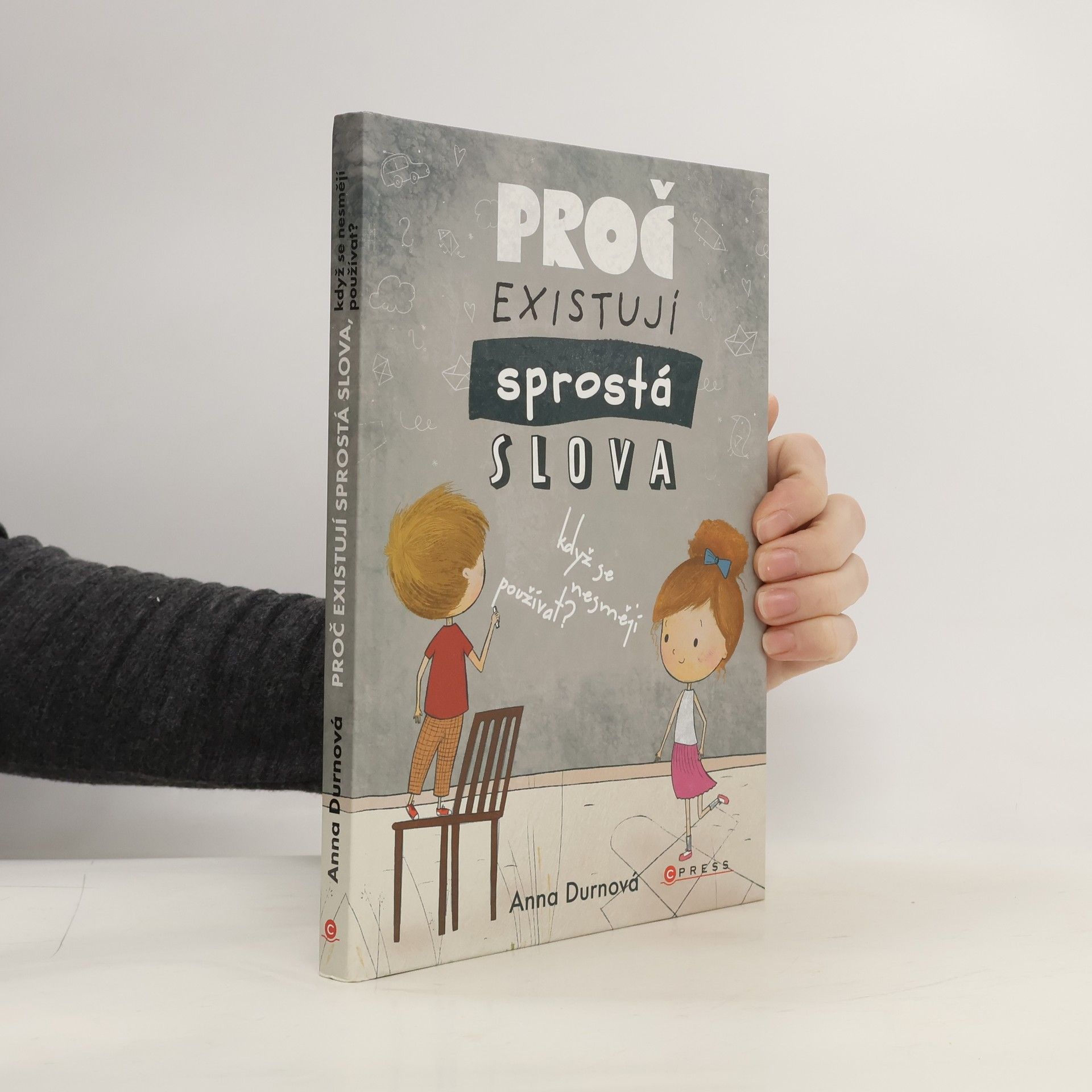 Anna Durnová Proč existují sprostá slova, když se nesmějí používat?