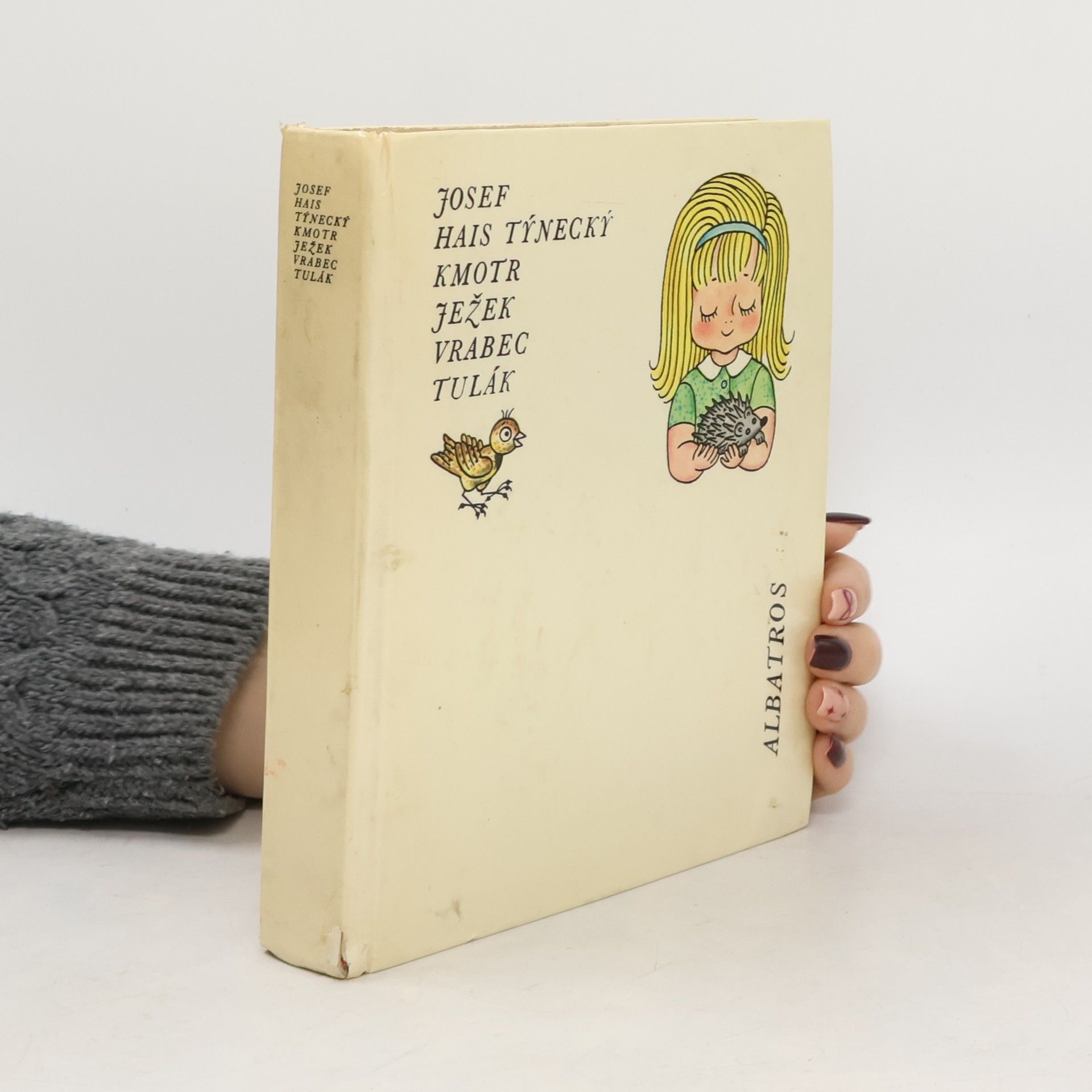 Josef Hais Týnecký Kmotr ježek. Vrabec tulák