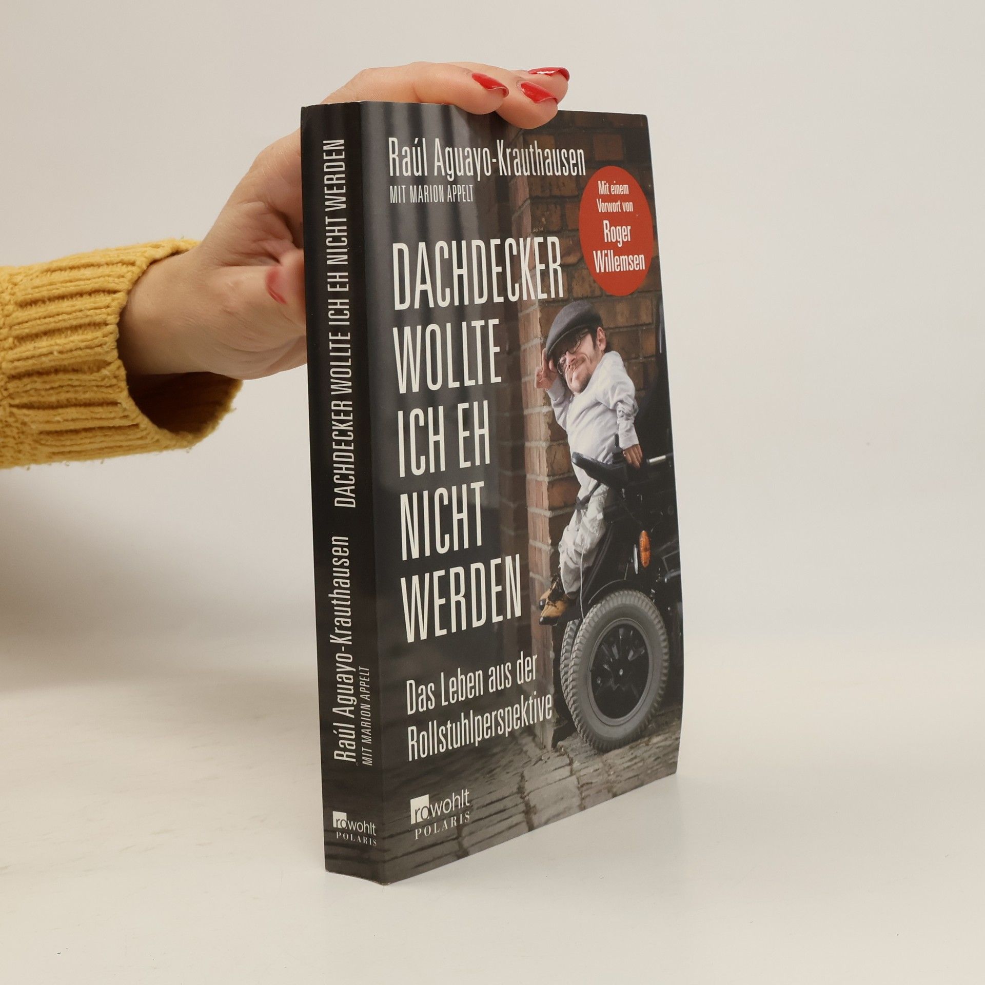 Raúl Aguayo-Krauthausen Dachdecker wollte ich eh nicht werden