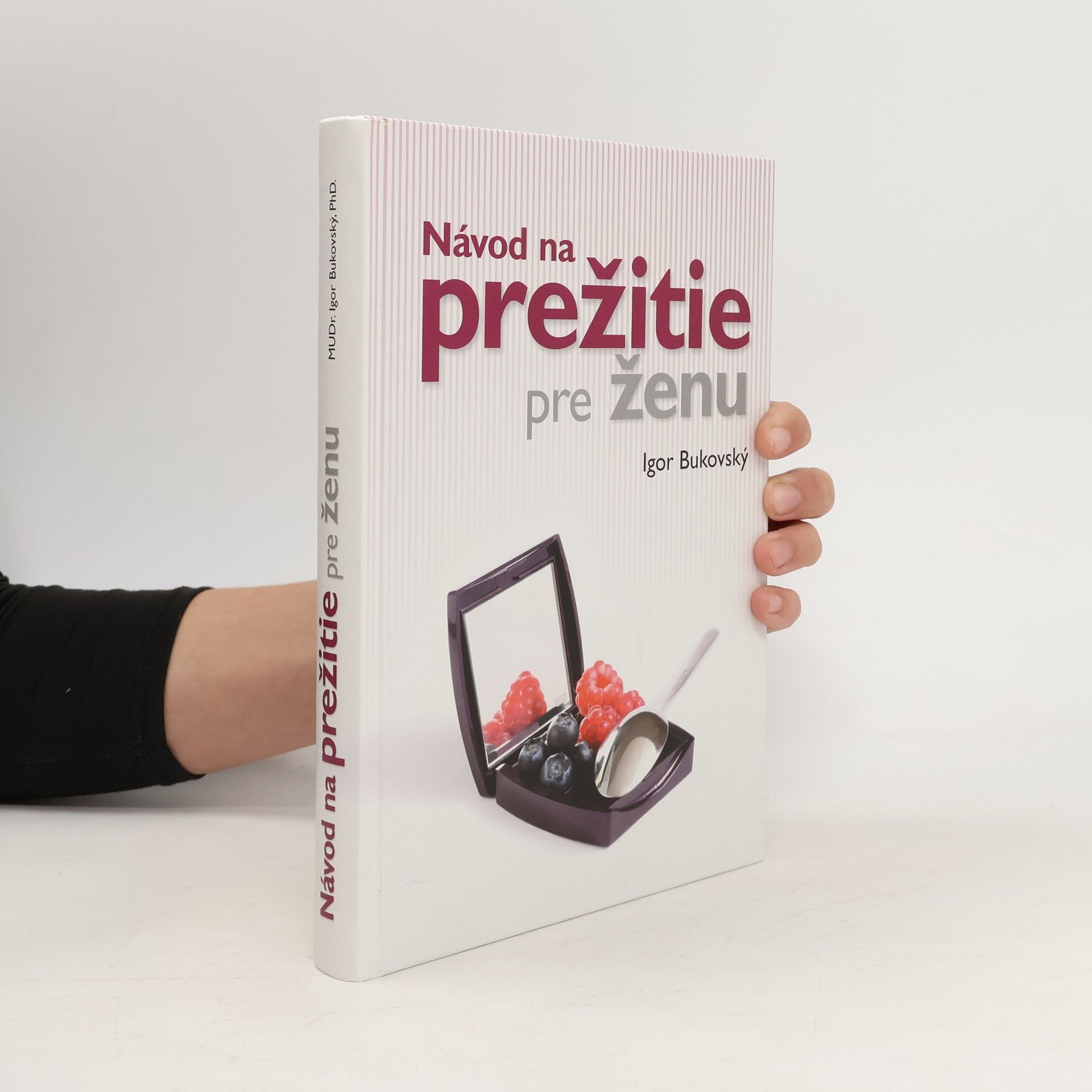 Igor Bukovský Návod na prežitie pre ženu