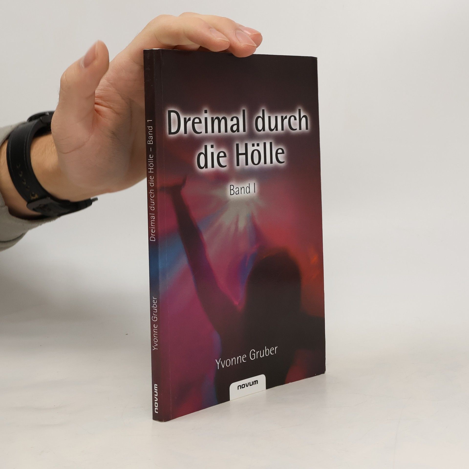 Yvonne Gruber Dreimal durch die Hölle