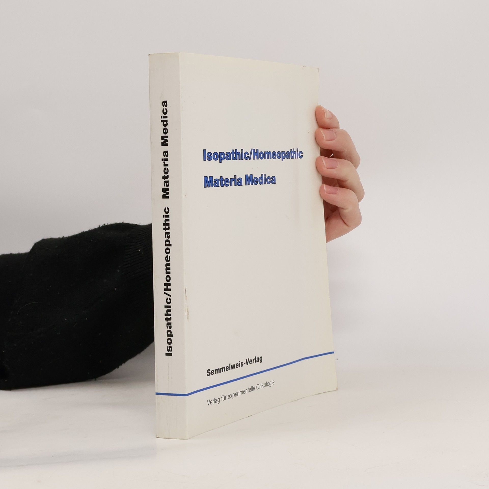 Various authors Isopathic/Homeopathic Materia Medica